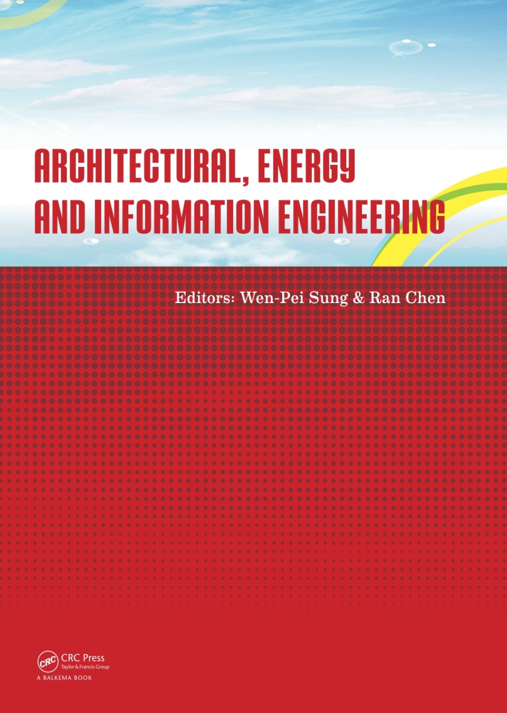Architectural, Energy and Information Engineering Proceedings of the 2015 International Conference on Architectural, Energy and Information Engineering (AEIE 2015), Xiamen, China, May 19-20, 2015 1st Edition â€“ PDF/EPUB Version Downloadable