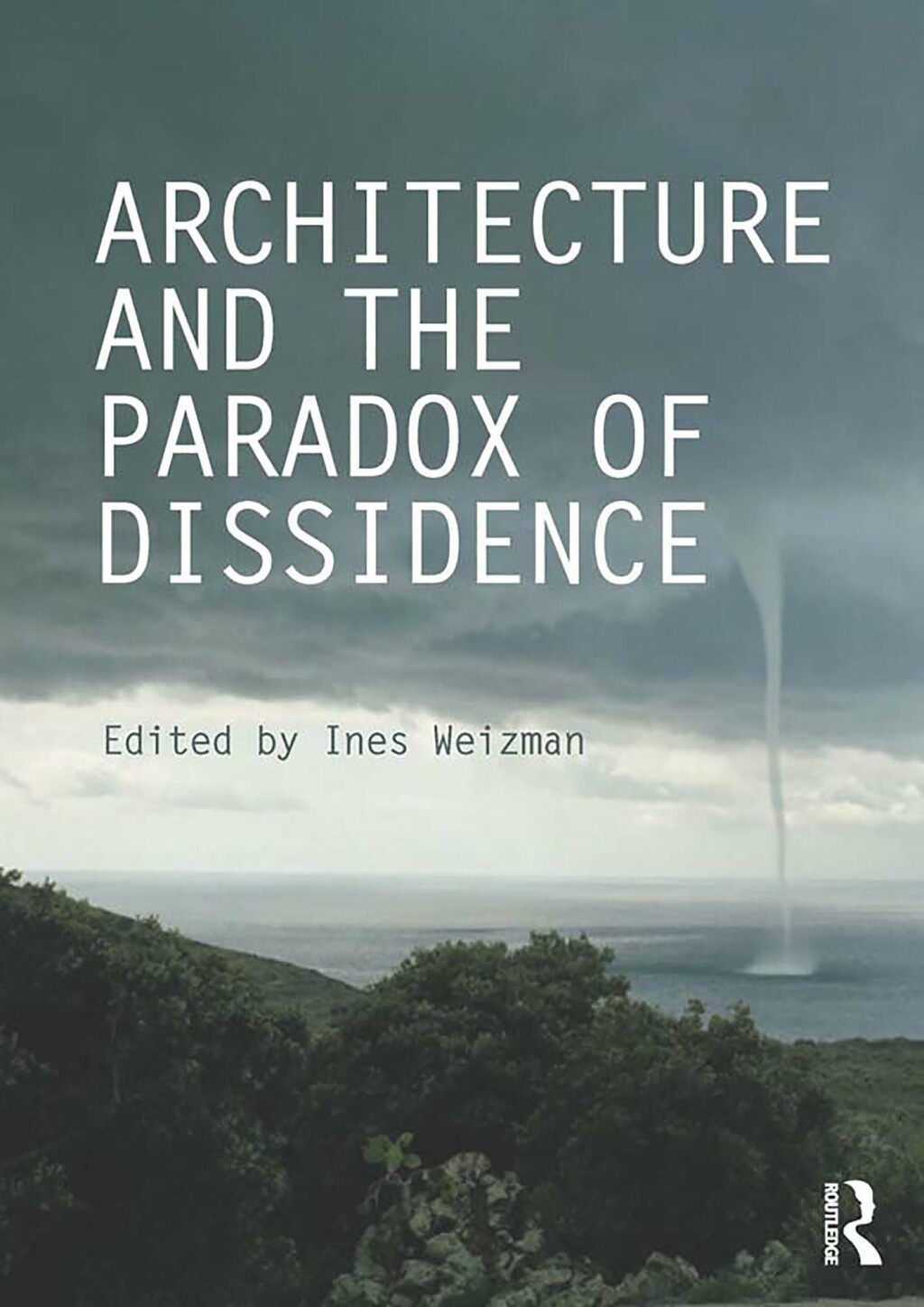 Architecture and the Paradox of Dissidence 1st Edition â€“ PDF/EPUB Version Downloadable