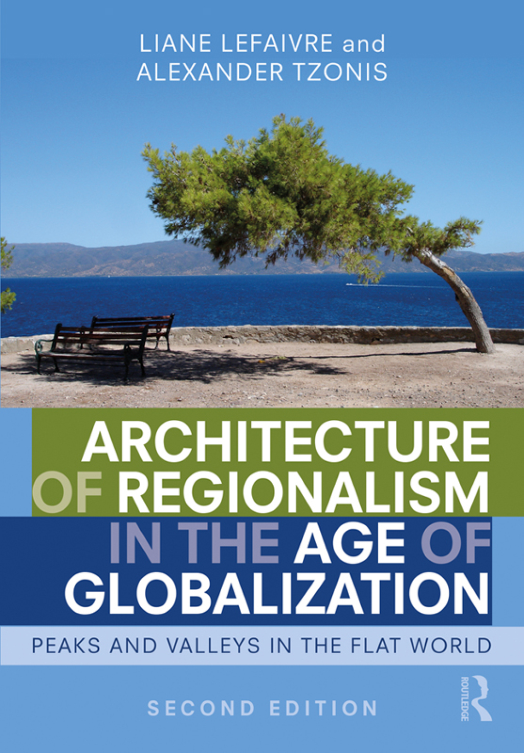 Architecture of Regionalism in the Age of Globalization Peaks and Valleys in the Flat World 2nd Edition â€“ PDF/EPUB Version Downloadable