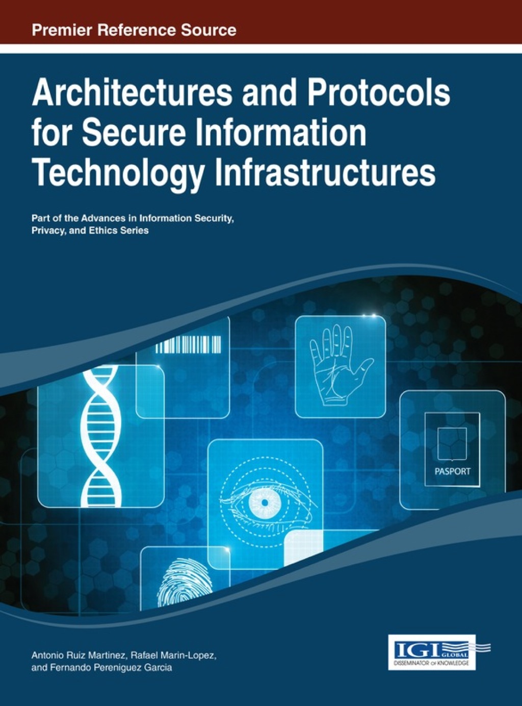 Architectures and Protocols for Secure Information Technology Infrastructures 1st Edition â€“ PDF/EPUB Version Downloadable