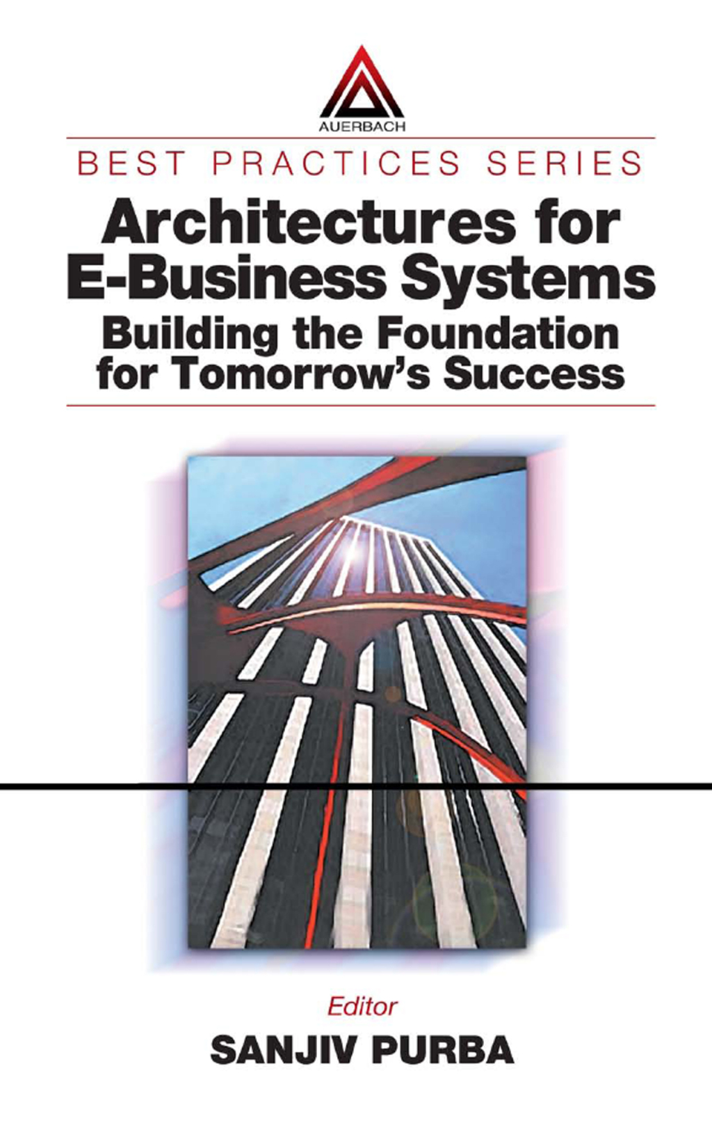 Architectures for E-Business Systems Building the Foundation for Tomorrow's Success 1st Edition â€“ PDF/EPUB Version Downloadable