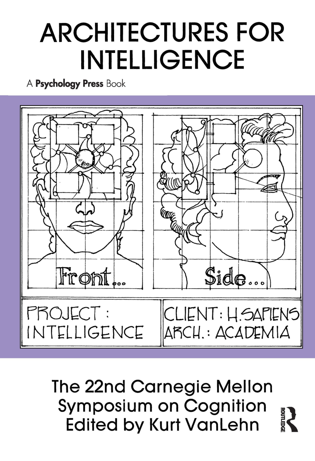 Architectures for Intelligence The 22nd Carnegie Mellon Symposium on Cognition 1st Edition â€“ PDF/EPUB Version Downloadable