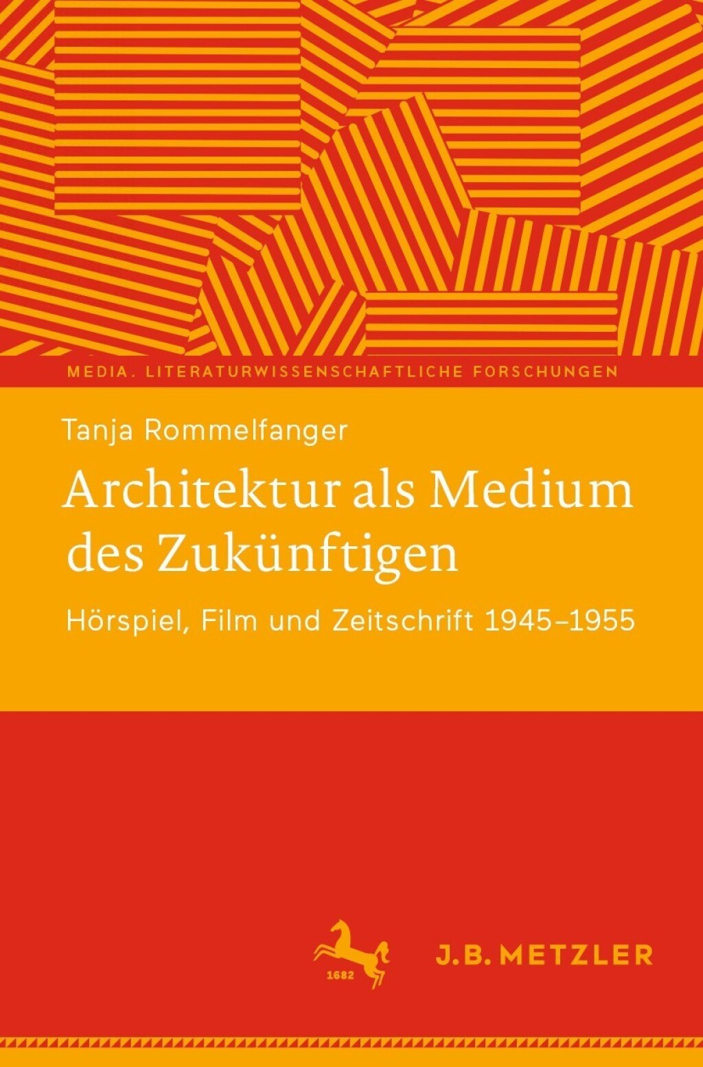 Architektur als Medium des ZukÃ¼nftigen HÃ¶rspiel, Film und Zeitschrift 1945â€“1955  â€“ PDF/EPUB Version Downloadable