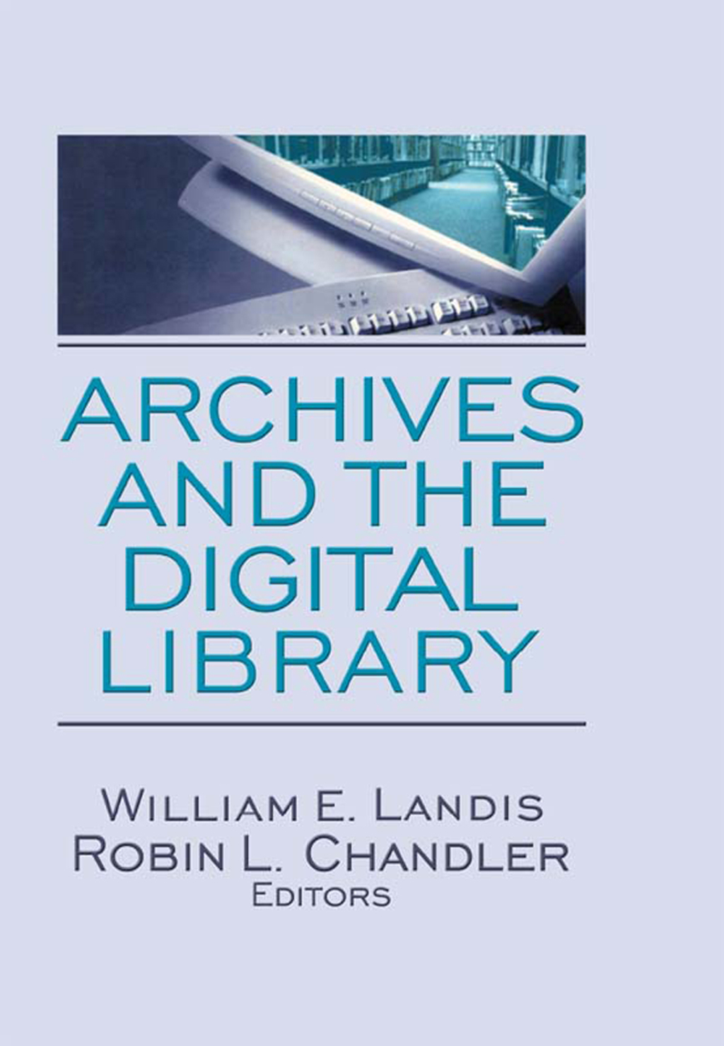 Archives and the Digital Library 1st Edition â€“ PDF/EPUB Version Downloadable