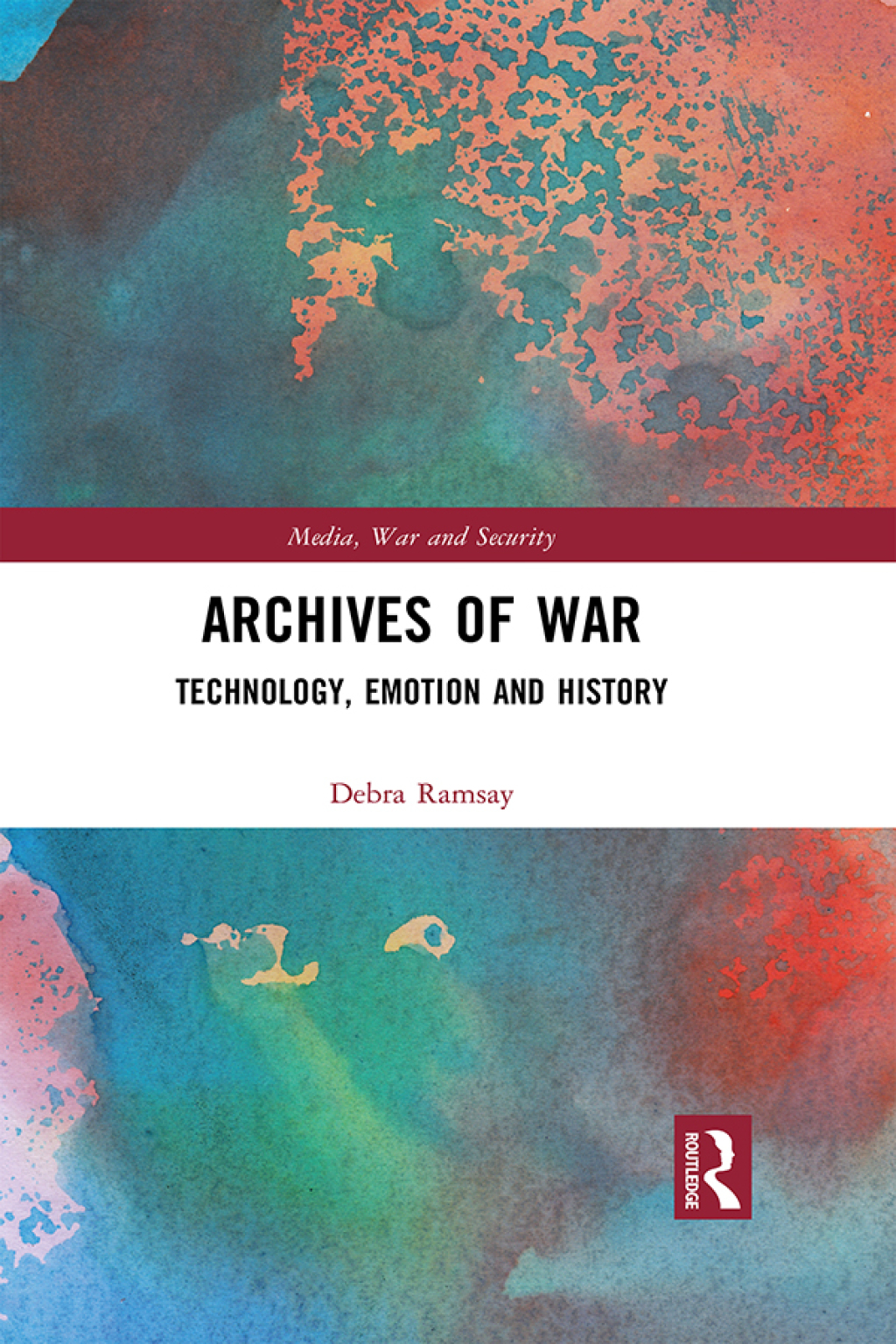 Archives of War Technology, Emotion and History 1st Edition â€“ PDF/EPUB Version Downloadable