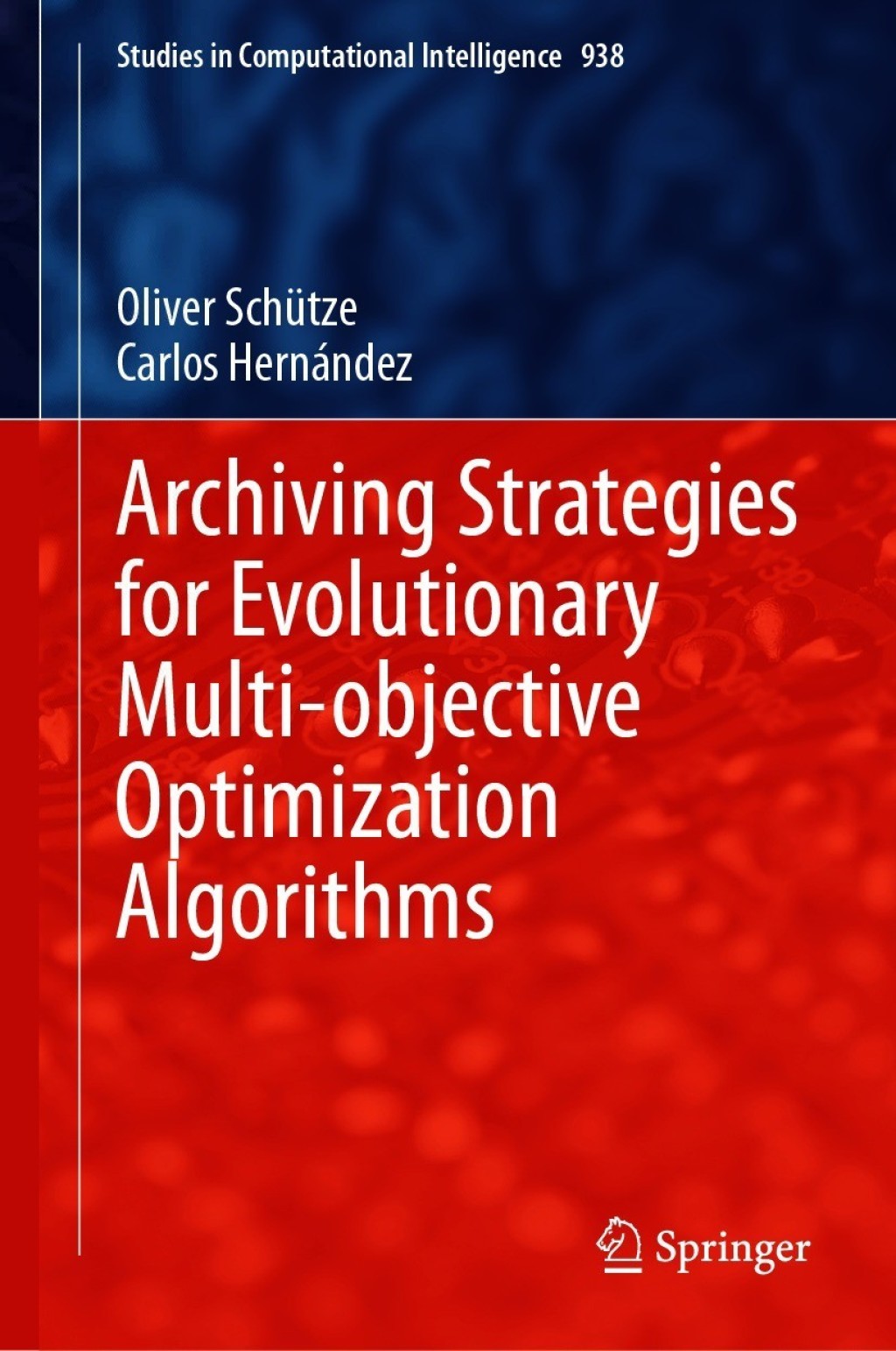 Archiving Strategies for Evolutionary Multi-objective Optimization Algorithms â€“ PDF/EPUB Version Downloadable