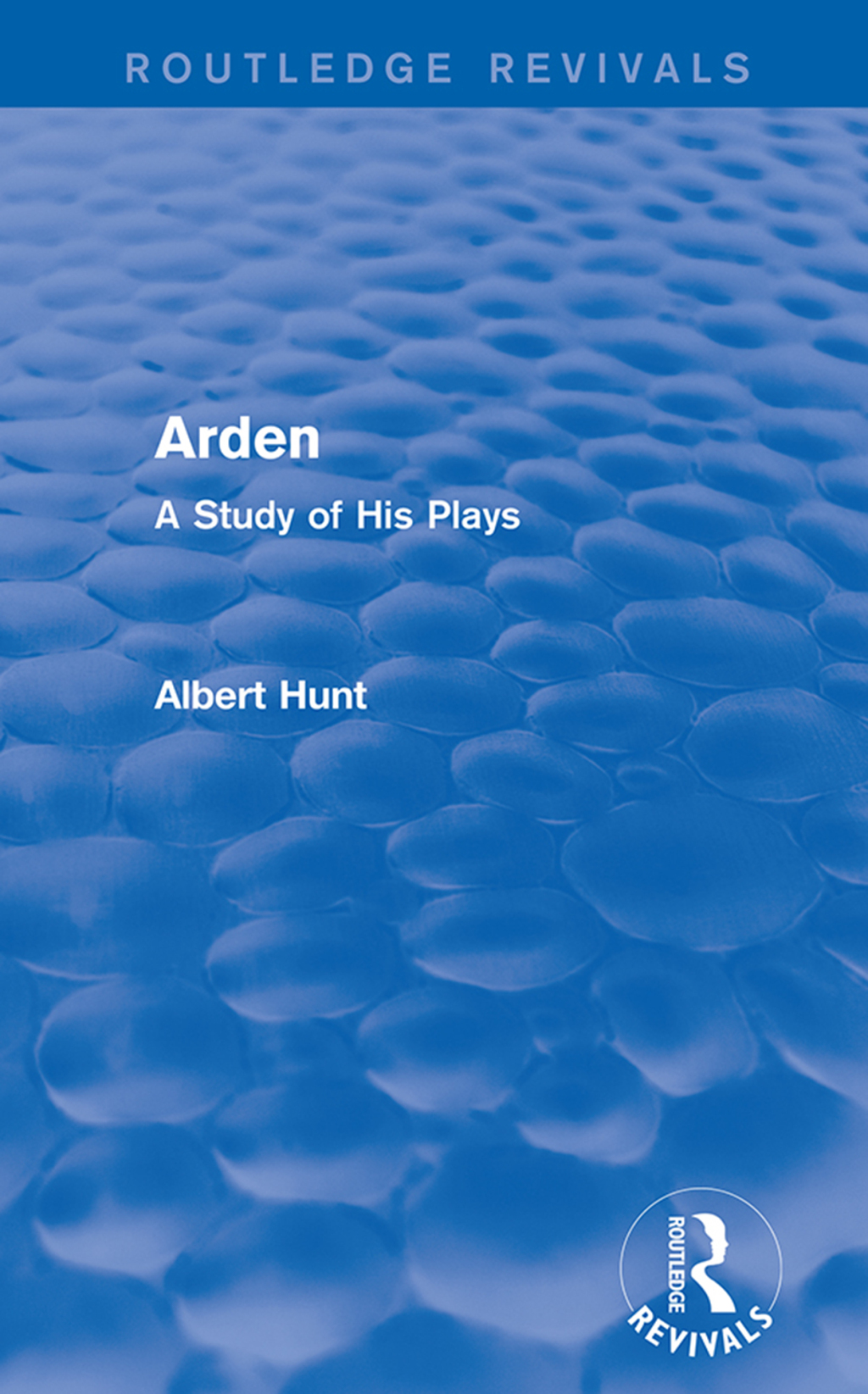Arden (Routledge Revivals) A Study of His Plays 1st Edition â€“ PDF/EPUB Version Downloadable