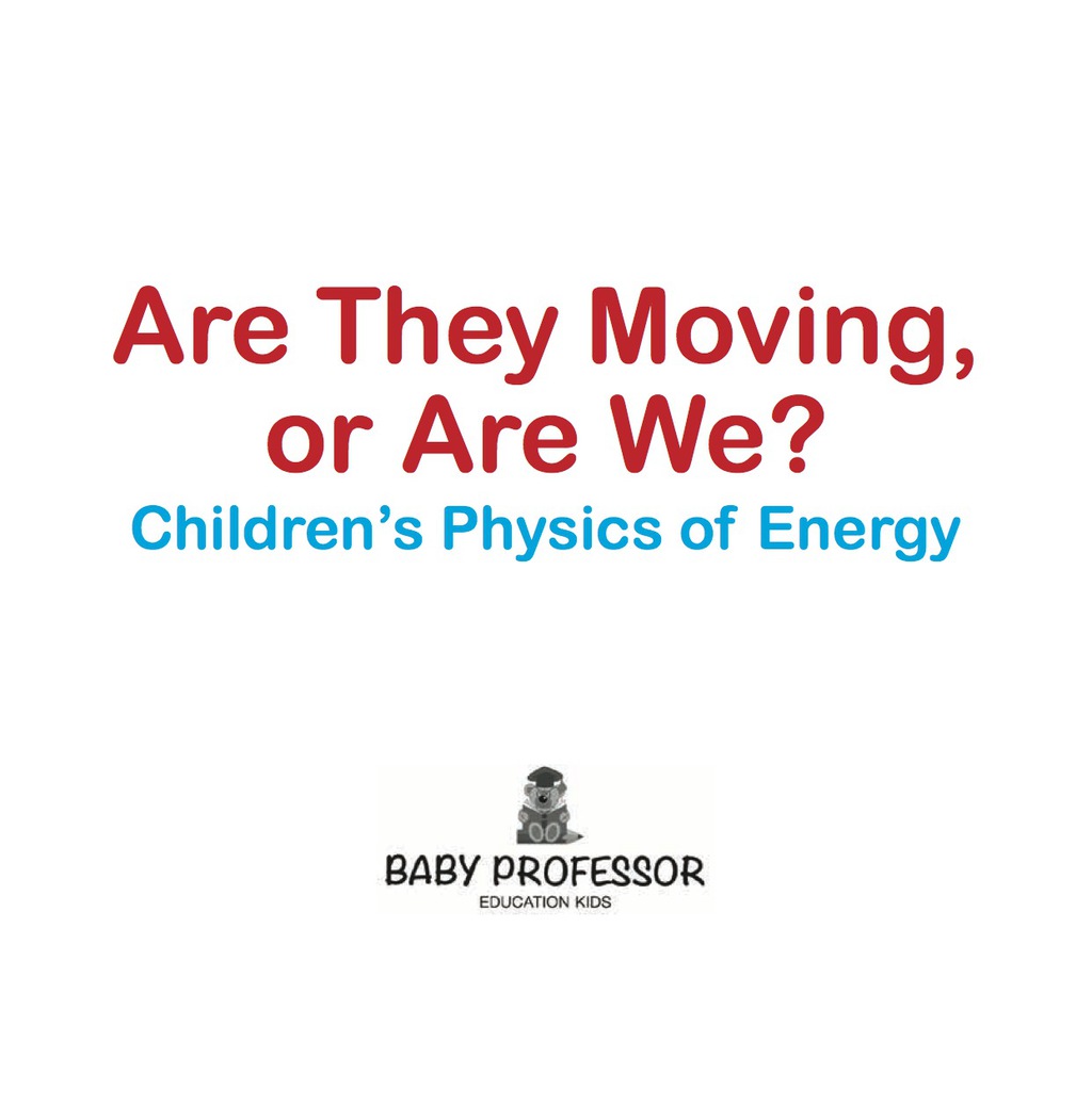 Are They Moving, or Are We? | Children's Physics of Energy - (PDF/EPUB Version)