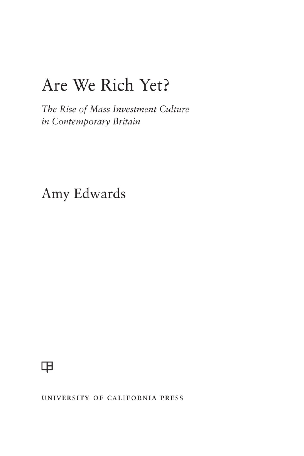 Are We Rich Yet? The Rise of Mass Investment Culture in Contemporary Britain 1st Edition - (PDF/EPUB Version)