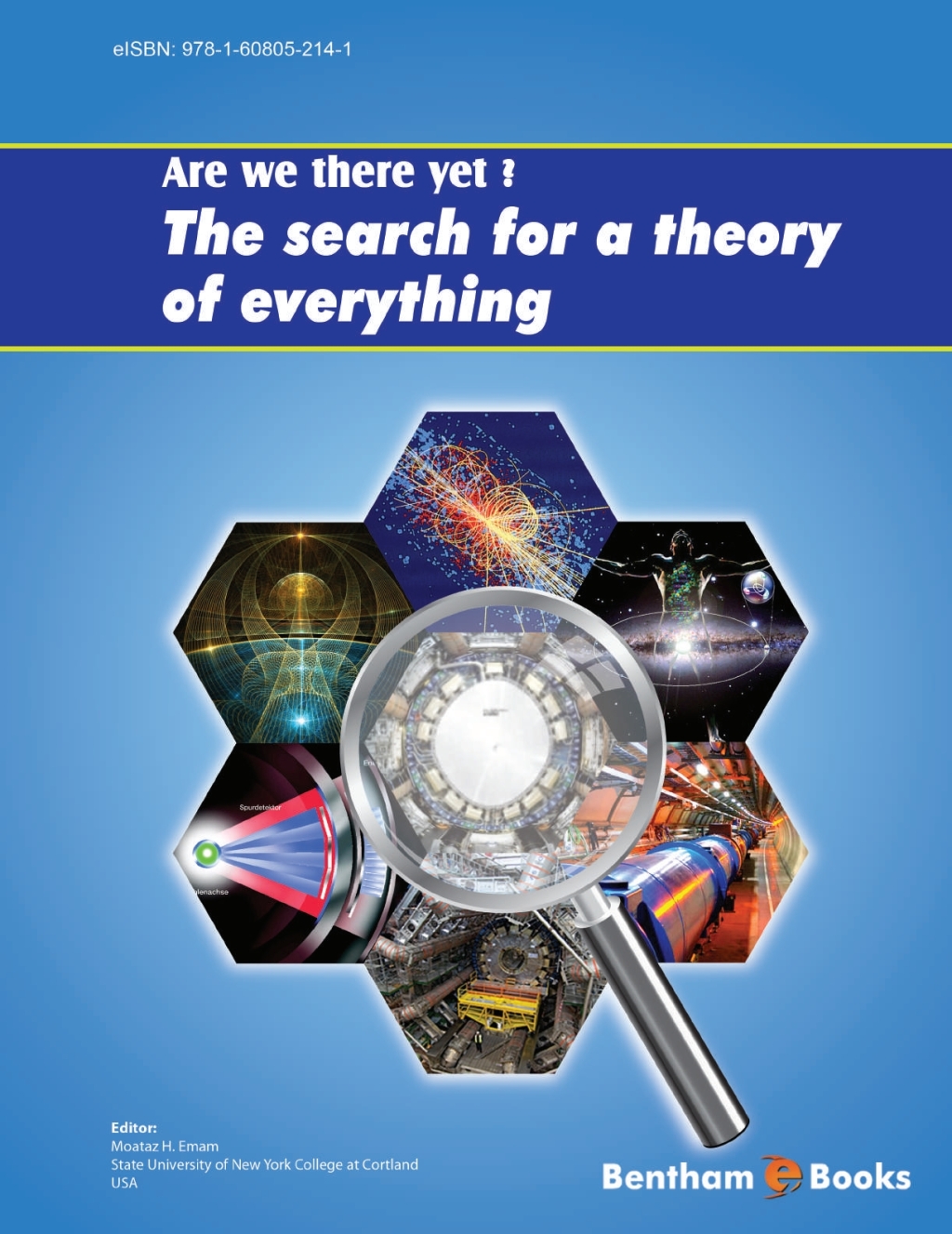Are We There Yet? The Search for a Theory of Everything 1st Edition - (PDF/EPUB Version)