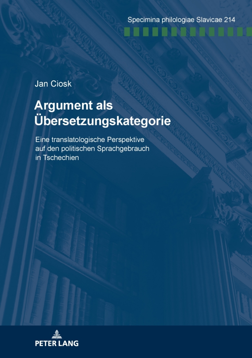 Argument als Uebersetzungskategorie Eine translatologische Perspektive auf den politischen Sprachgebrauch in Tschechien 1st Edition â€“ PDF/EPUB Version Downloadable