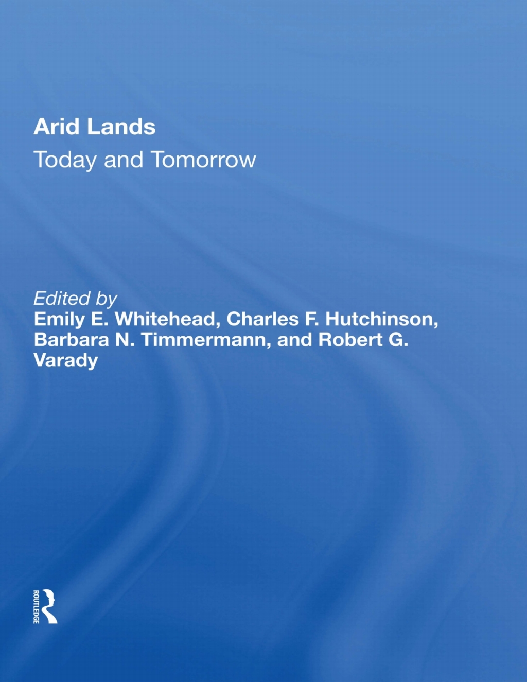 Arid Lands Today And Tomorrow 1st Edition â€“ PDF/EPUB Version Downloadable