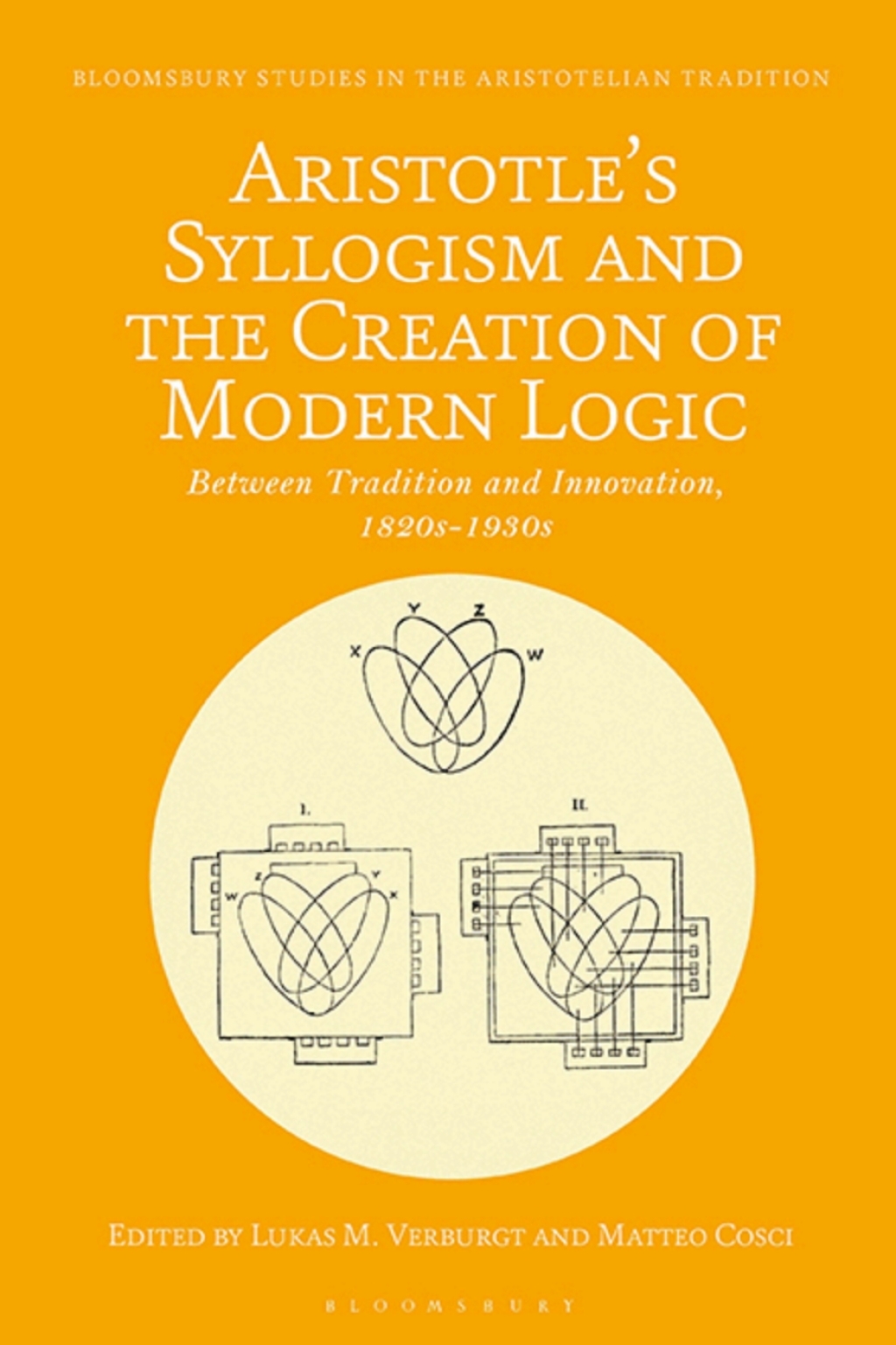 Aristotle's Syllogism and the Creation of Modern Logic Between Tradition and Innovation, 1820s-1930s 1st Edition â€“ PDF/EPUB Version Downloadable