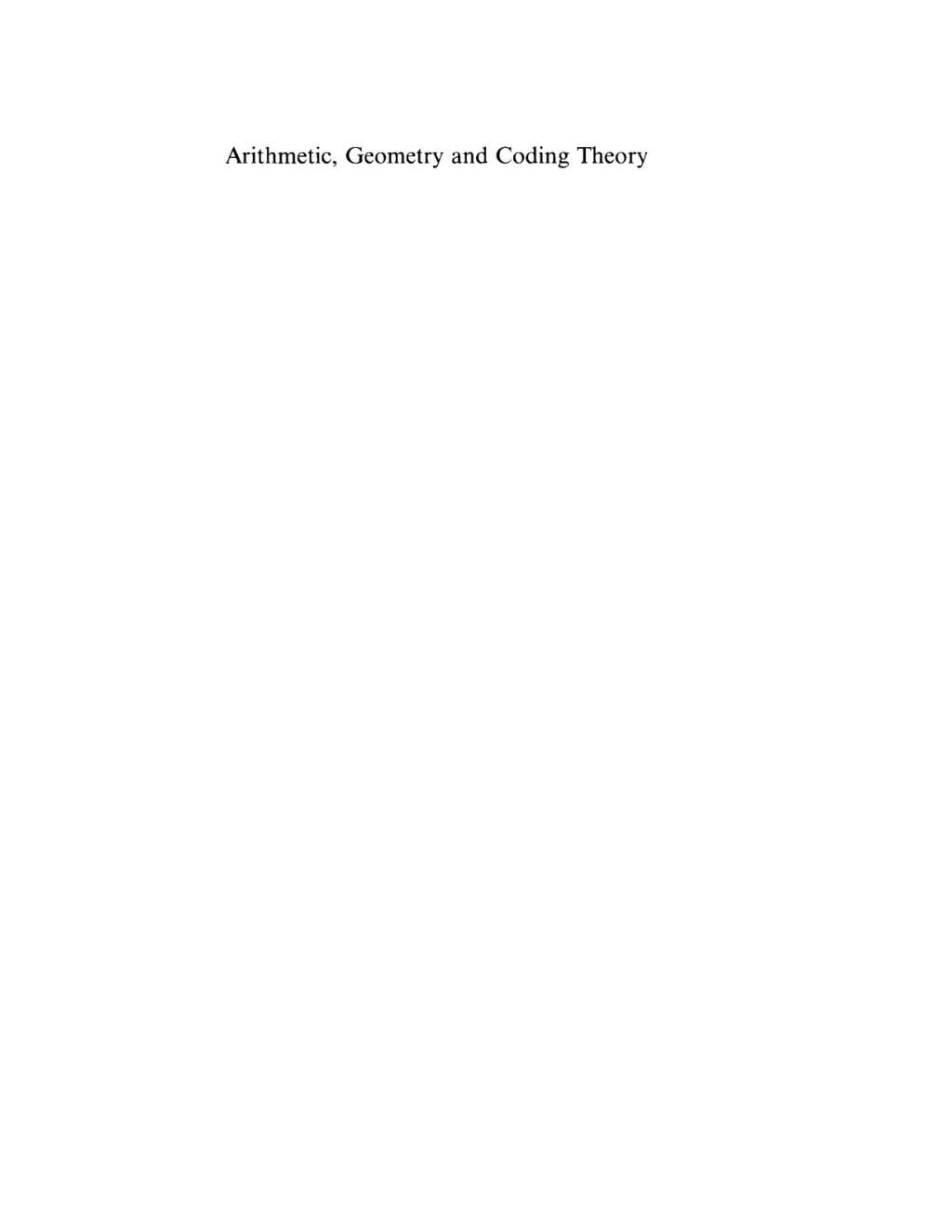 Arithmetic, Geometry, and Coding Theory Proceedings of the International Conference held at Centre International de Rencontres de MathÃ©matiques (CIRM), Luminy, France, June 28 - July 2, 1993 1st Edition â€“ PDF/EPUB Version Downloadable