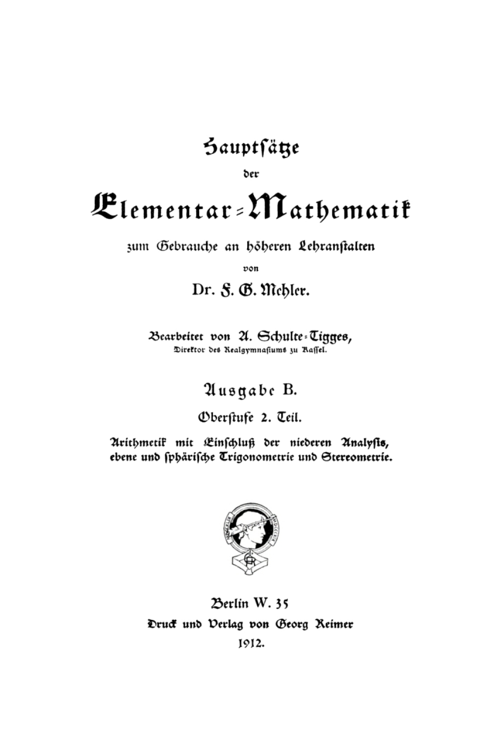 Arithmetik mit Einschluss der niederen Analysis, ebene und sphÃ¤rische Trigonometrie und Stereometrie 1st Edition â€“ PDF/EPUB Version Downloadable