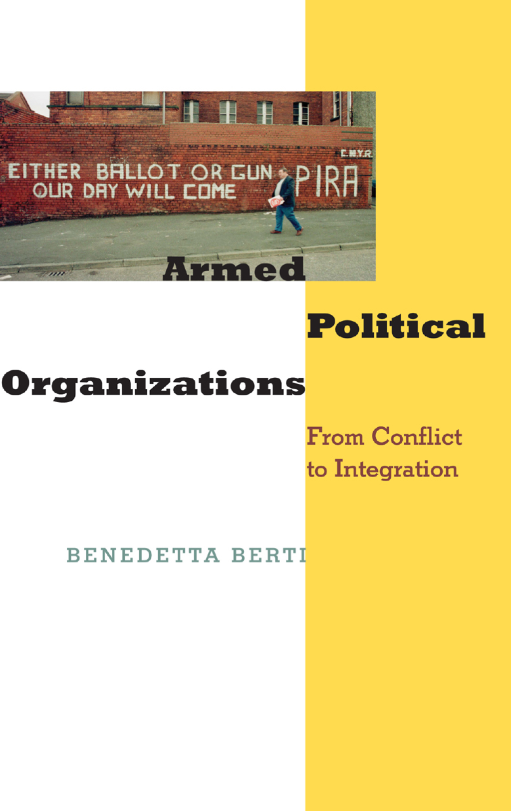 Armed Political Organizations From Conflict to Integration  â€“ PDF/EPUB Version Downloadable
