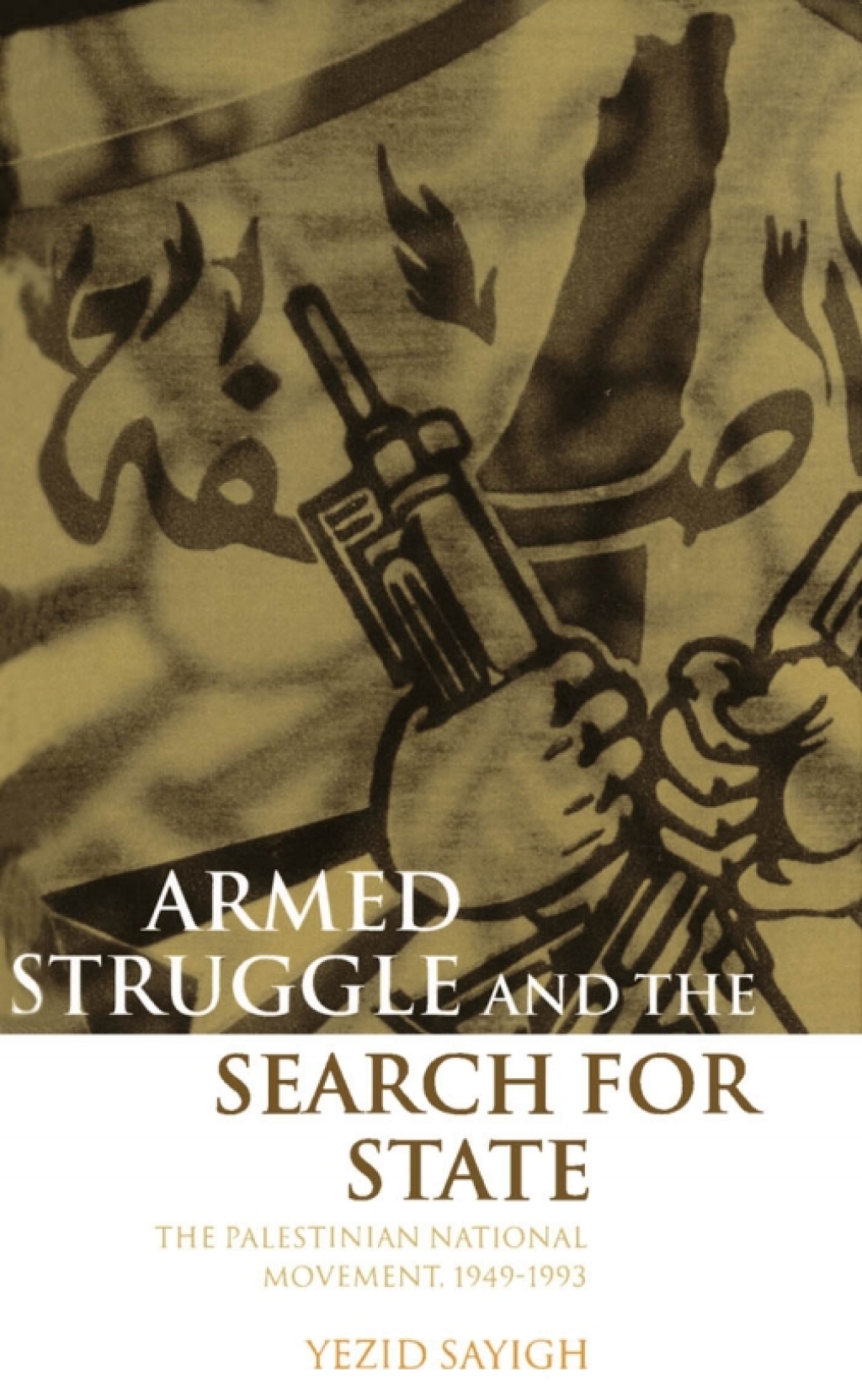 Armed Struggle and the Search for State The Palestinian National Movement, 1949-1993 â€“ PDF/EPUB Version Downloadable
