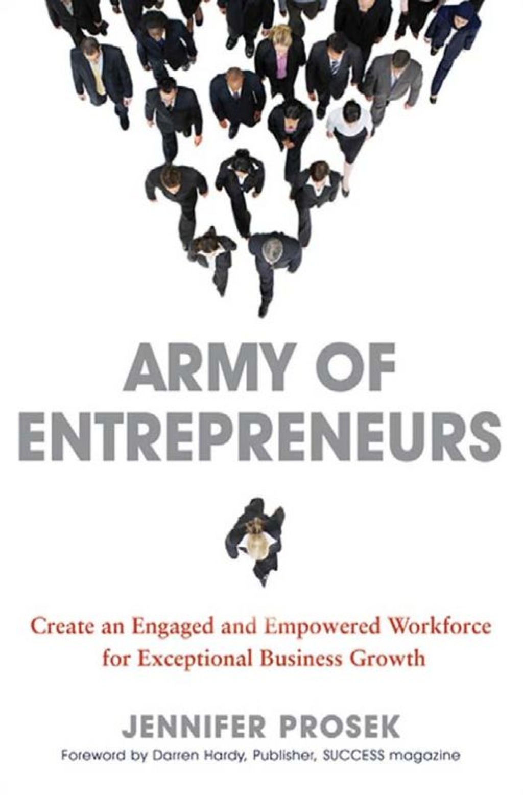 Army of Entrepreneurs Creating an Engaged and Empowered Workforce for Exceptional Business Growth 1st Edition - (PDF/EPUB Version)