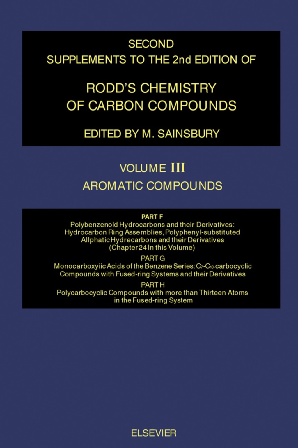 Aromatic Compounds Polybenzenoid Hydrocarbons and Their Derivatives: Hydrocarbon Ring Assemblies, Polyphenyl-Substituted Aliphatic Hydrocarbons and Their Derivatives (Partial: Chapter 24 in This Volume), Monocarboxylic Acids of the Benzene Series: C7-C13-Carbocyclic Co 2nd Edition â€“ PDF/EPUB Version Downloadable
