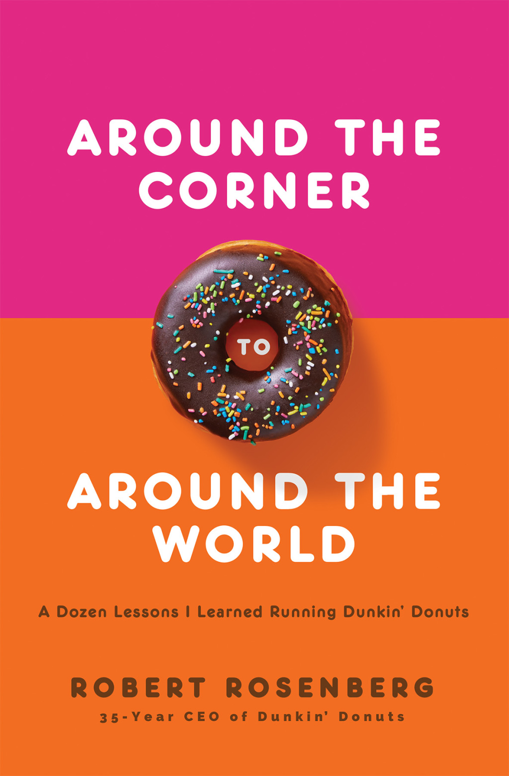 Around the Corner to Around the World A Dozen Lessons I Learned Running Dunkin Donuts - (PDF/EPUB Version)