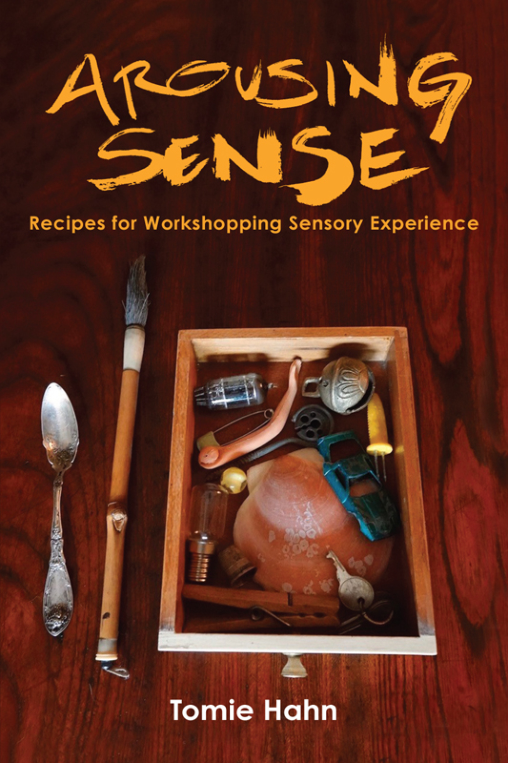 Arousing Sense Recipes for Workshopping Sensory Experience - (PDF/EPUB Version)
