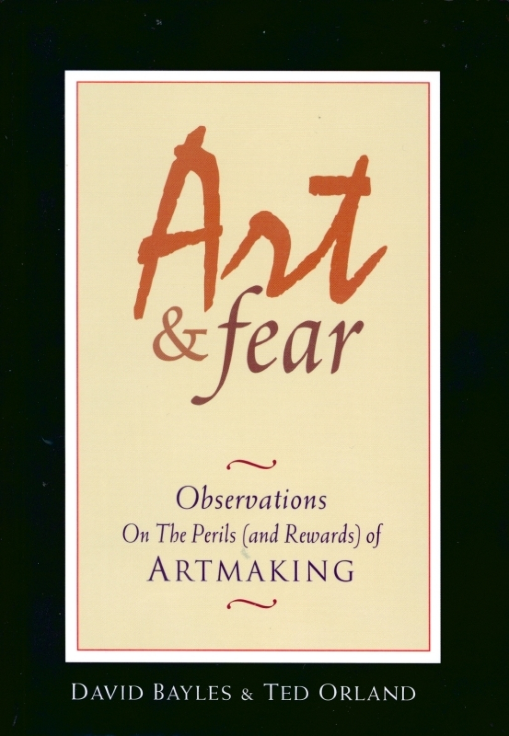 Art & Fear Observations on the Perils (and Rewards) of Artmaking - (PDF/EPUB Version)