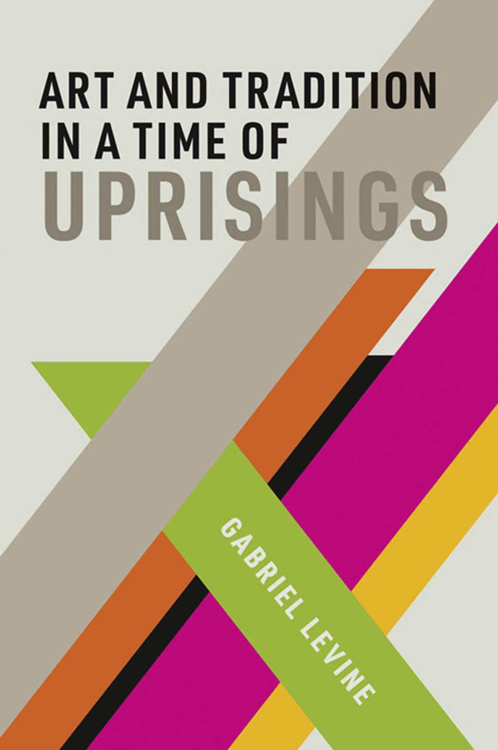 Art and Tradition in a Time of Uprisings - (PDF/EPUB Version)
