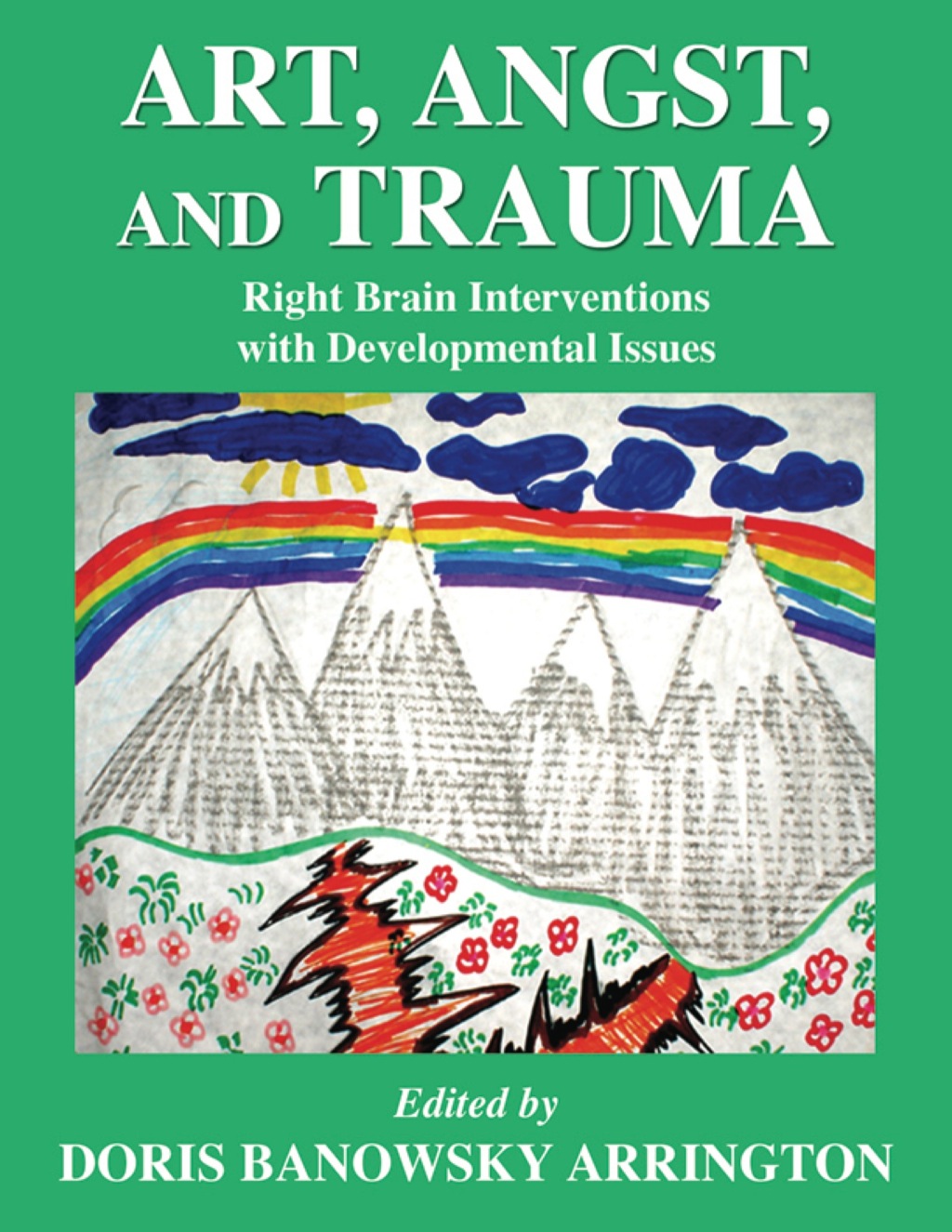 Art, Angst, and Trauma Right Brain Interventions with Developmental Issues 1st Edition â€“ PDF/EPUB Version Downloadable