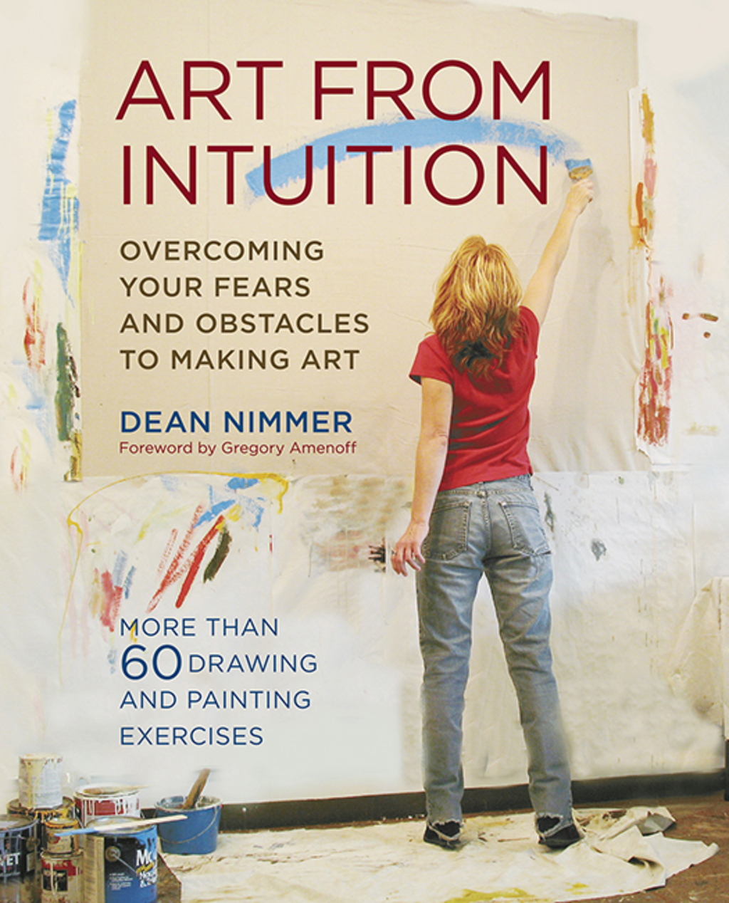 Art From Intuition Overcoming your Fears and Obstacles to Making Art - (PDF/EPUB Version)