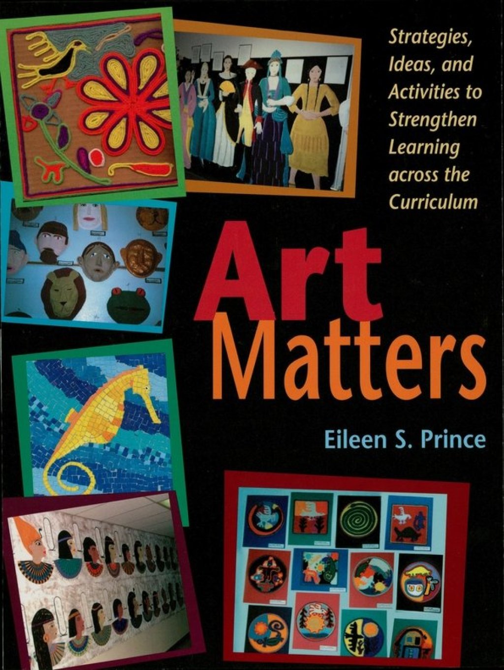 Art Matters Strategies, Ideas, and Activities to Strengthen Learning Across the Curriculum - (PDF/EPUB Version)