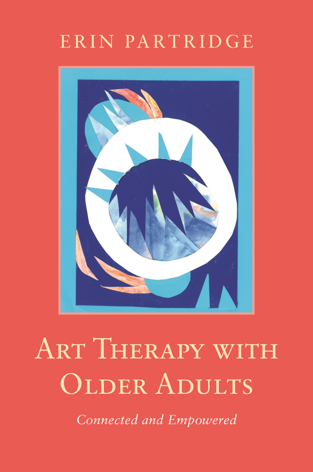 Art Therapy with Older Adults Connected and Empowered - (PDF/EPUB Version)