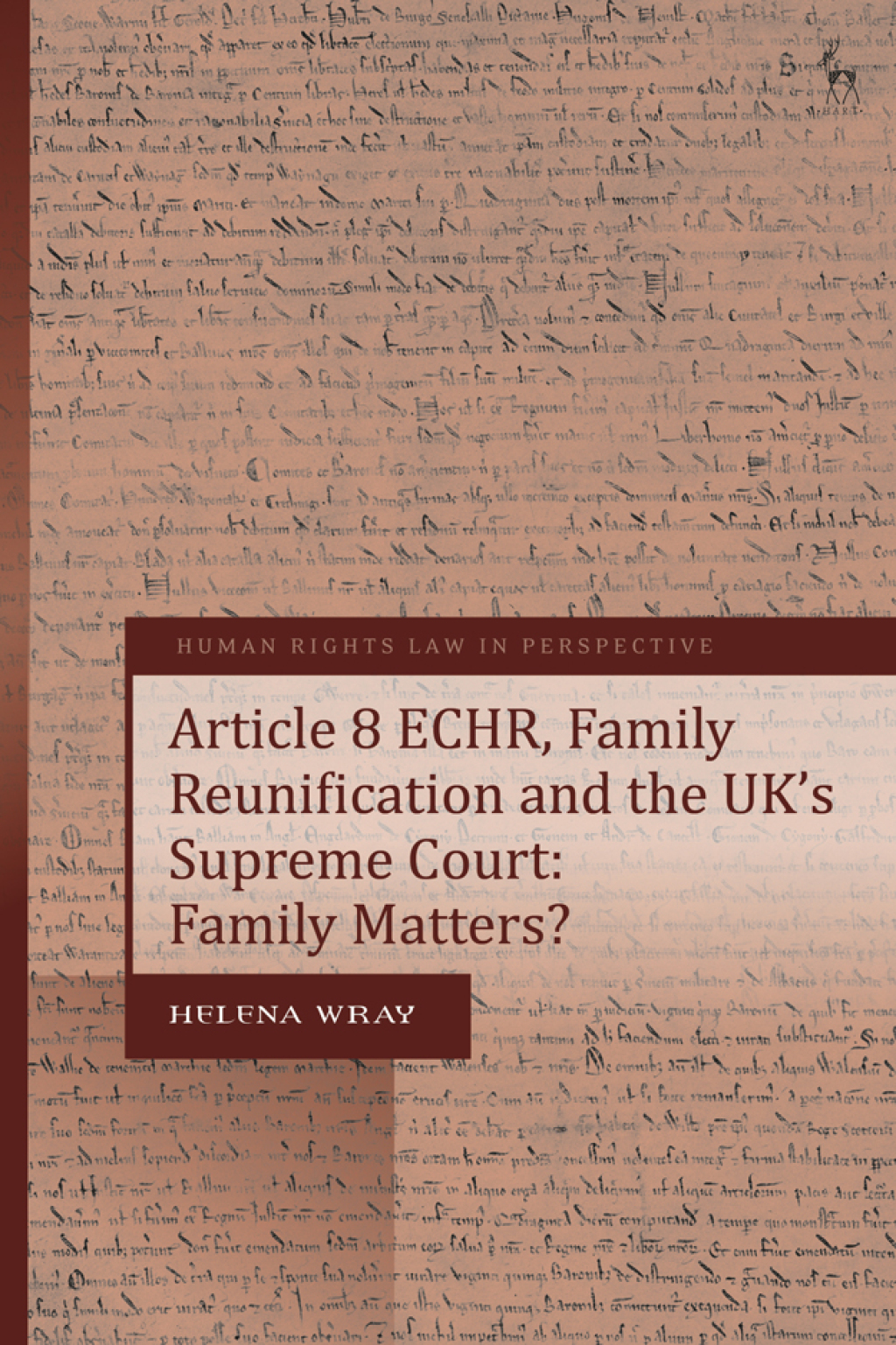 Article 8 ECHR, Family Reunification and the UKâ€™s Supreme Court Family Matters? 1st Edition â€“ PDF/EPUB Version Downloadable