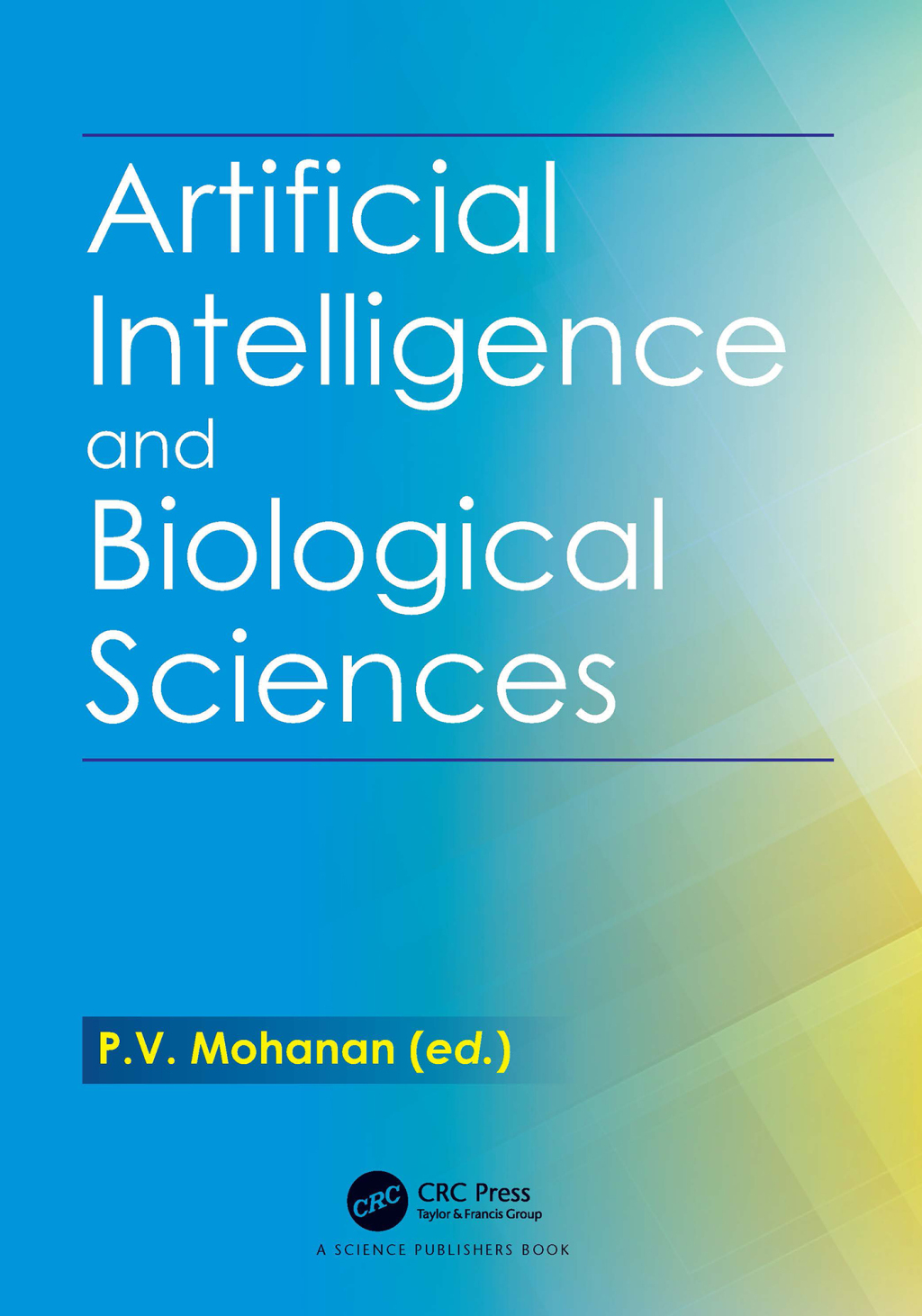 Artificial Intelligence and Biological Sciences 1st Edition â€“ PDF/EPUB Version Downloadable