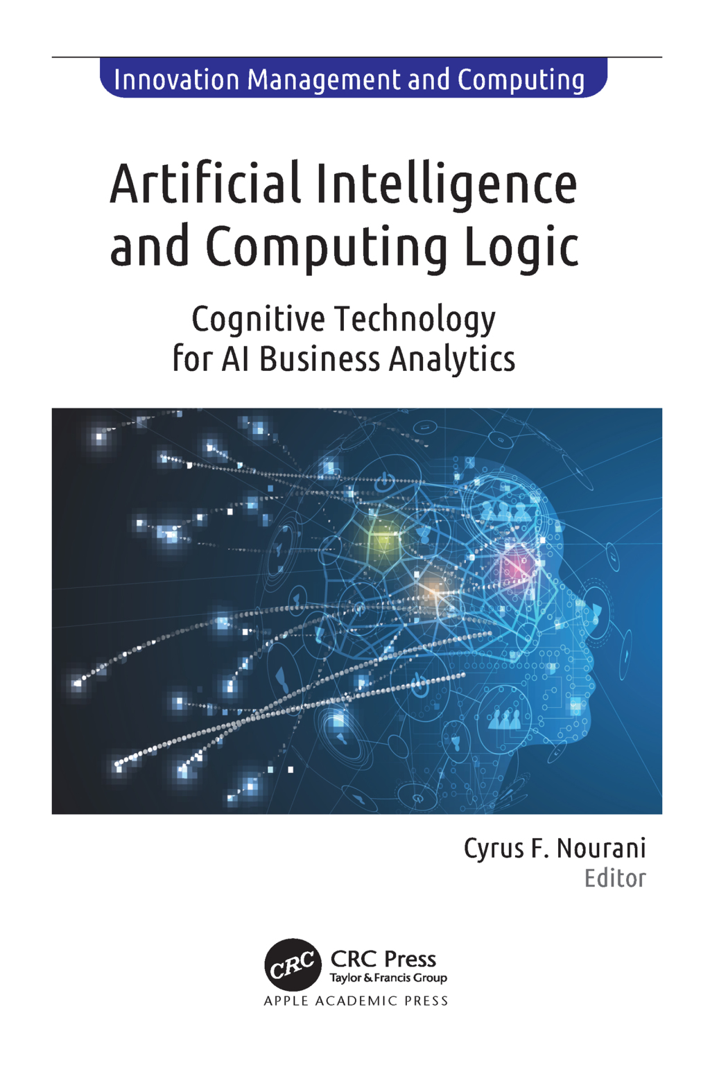 Artificial Intelligence and Computing Logic Cognitive Technology for AI Business Analytics 1st Edition â€“ PDF/EPUB Version Downloadable
