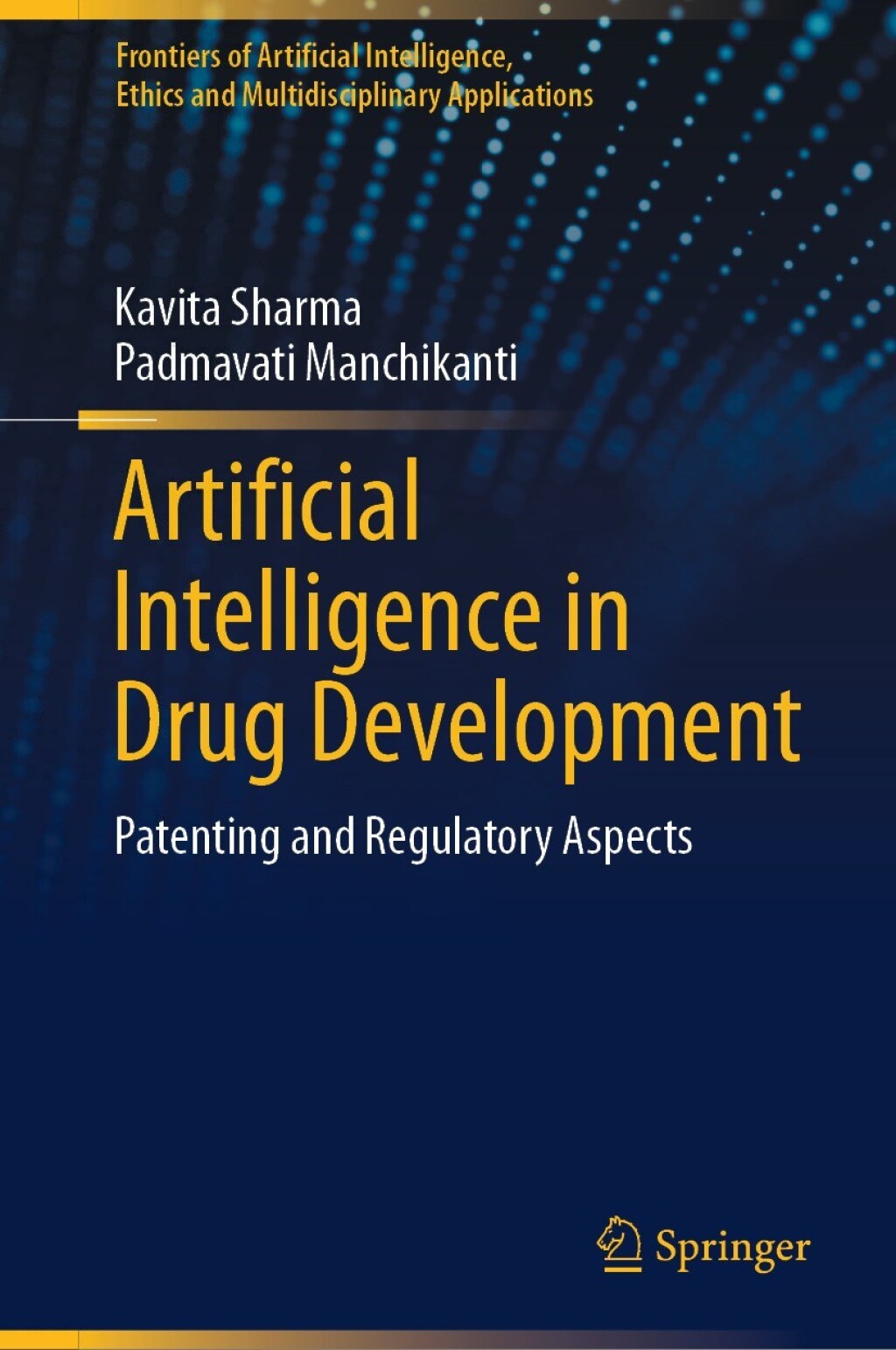 Artificial Intelligence in Drug Development Patenting and Regulatory ...