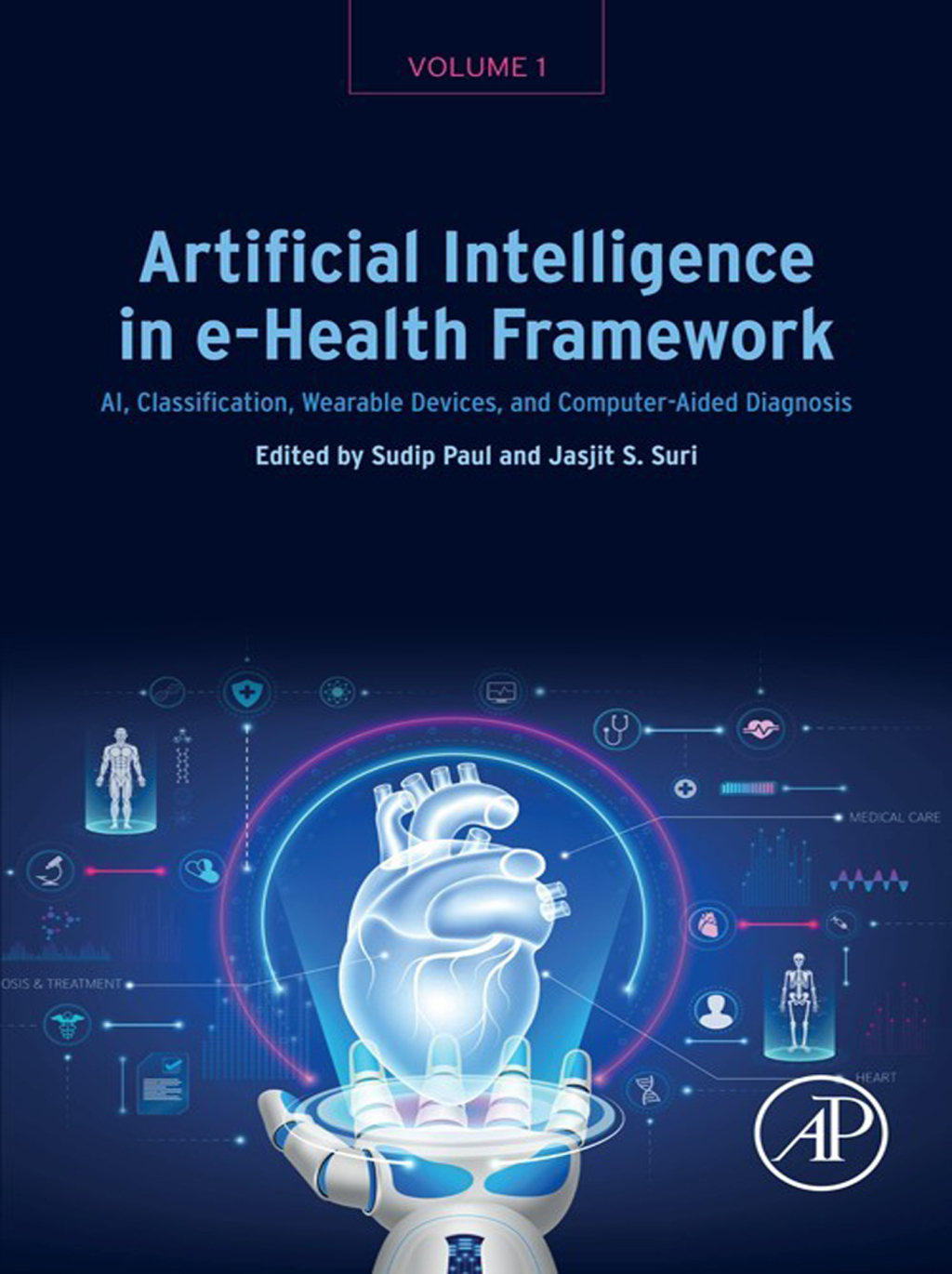 Artificial Intelligence in e-Health Framework, Volume 1 AI, Classification, Wearable Devices, and Computer-Aided Diagnosis â€“ PDF/EPUB Version Downloadable
