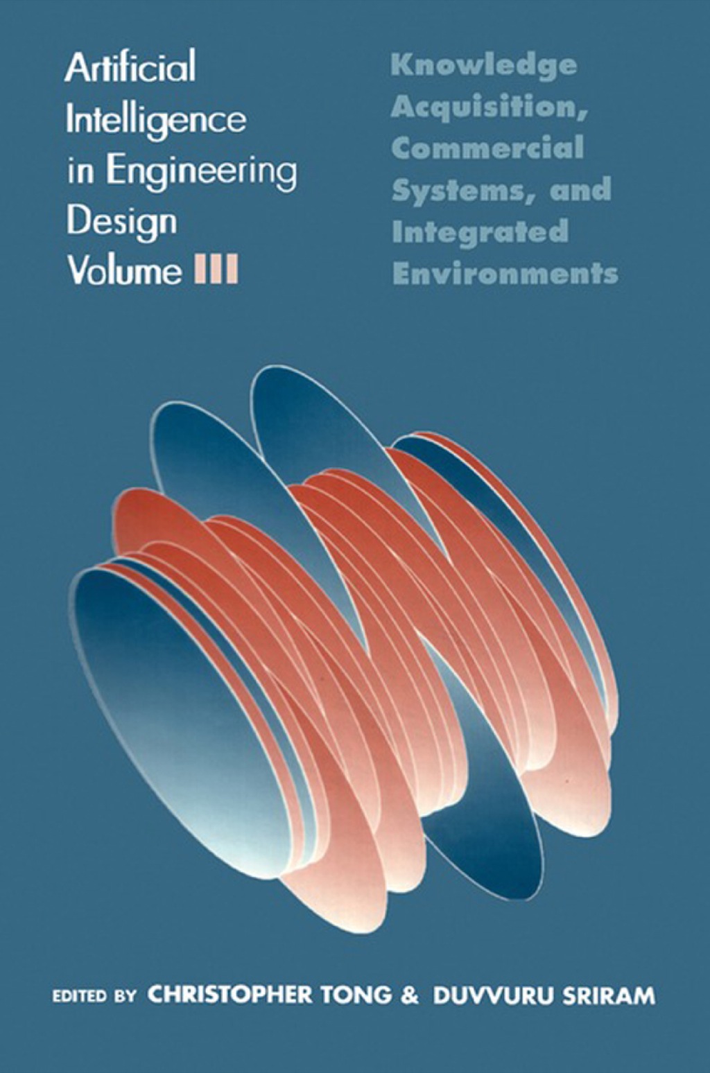 Artificial Intelligence in Engineering Design: Volume III: Knowledge Acquisition, Commercial Systems, And Integrated Environments 1st Edition â€“ PDF/EPUB Version Downloadable