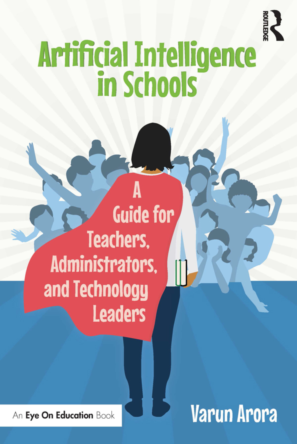 Artificial Intelligence in Schools A Guide for Teachers, Administrators, and Technology Leaders 1st Edition - (PDF/EPUB Version)