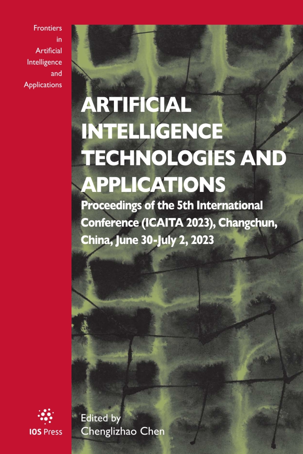Artificial Intelligence Technologies and Applications Proceedings of the 5th International Conference (ICAITA 2023), Changchun, China, June 30-July 2, 2023 1st Edition â€“ PDF/EPUB Version Downloadable