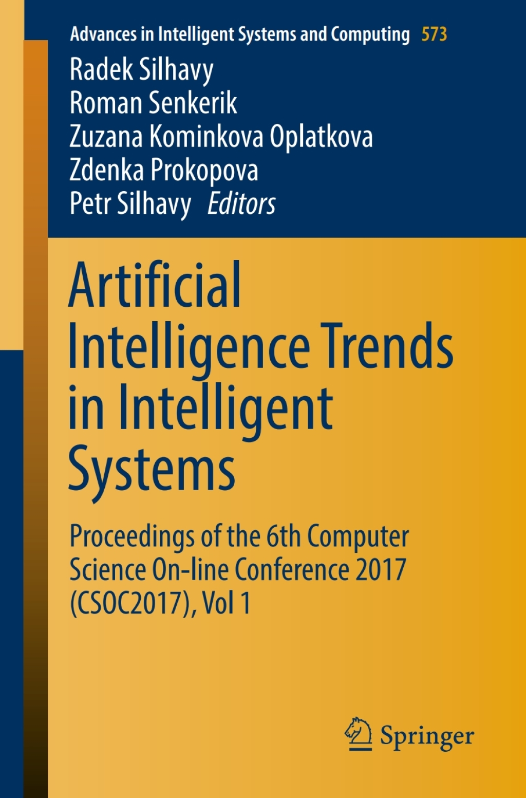 Artificial Intelligence Trends in Intelligent Systems Proceedings of the 6th Computer Science On-line Conference 2017 (CSOC2017), Vol 1 â€“ PDF/EPUB Version Downloadable