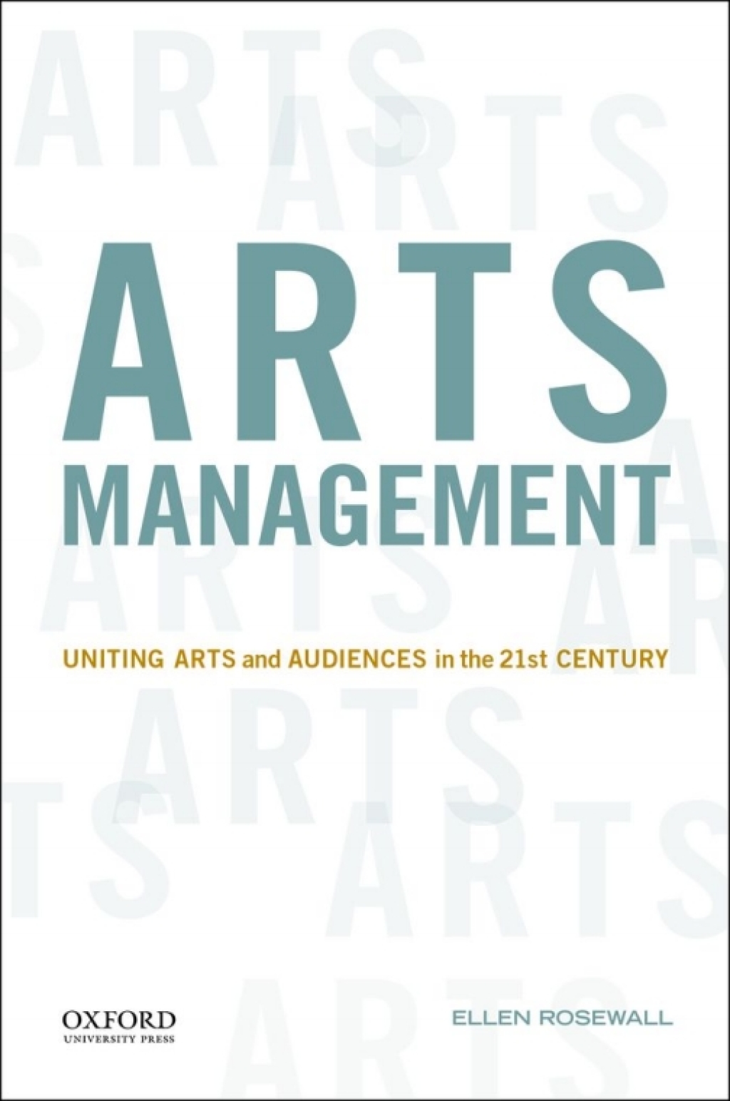 Arts Management: Uniting Arts and Audiences in the 21st Century 1st Edition â€“ PDF/EPUB Version Downloadable