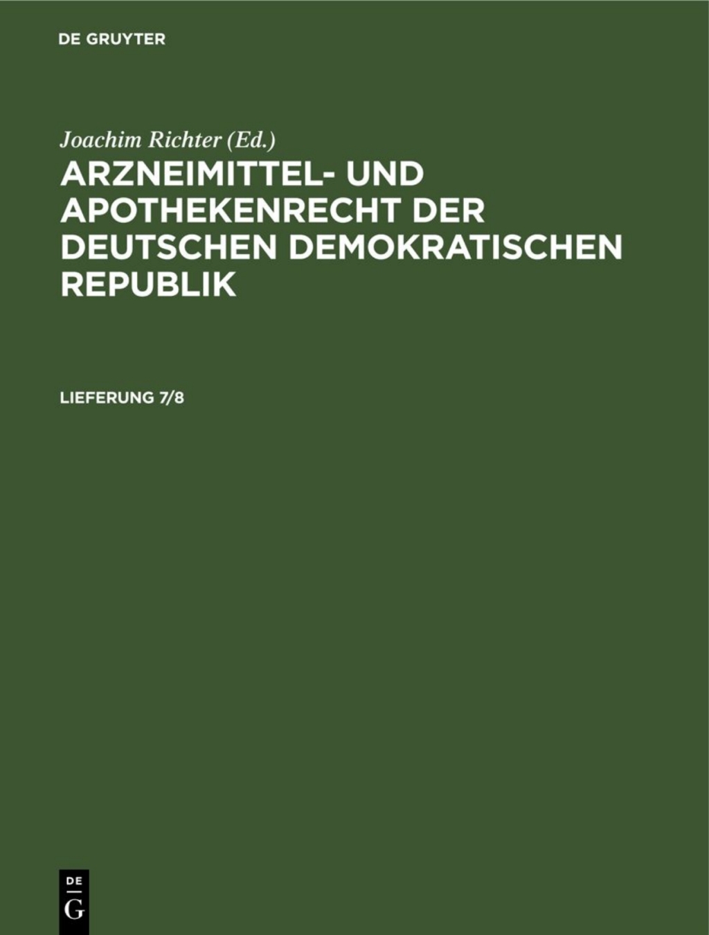 Arzneimittel- und Apothekenrecht der Deutschen Demokratischen Republik. Lieferung 7/8 1st Edition â€“ PDF/EPUB Version Downloadable
