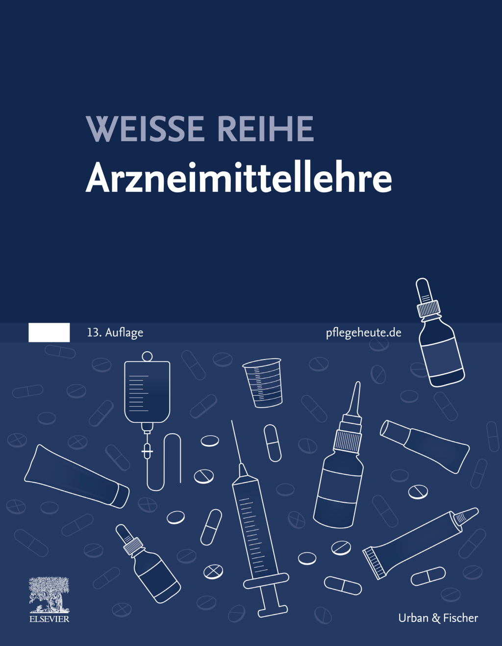 Arzneimittellehre WEISSE REIHE 13th Edition - (PDF/EPUB Version)