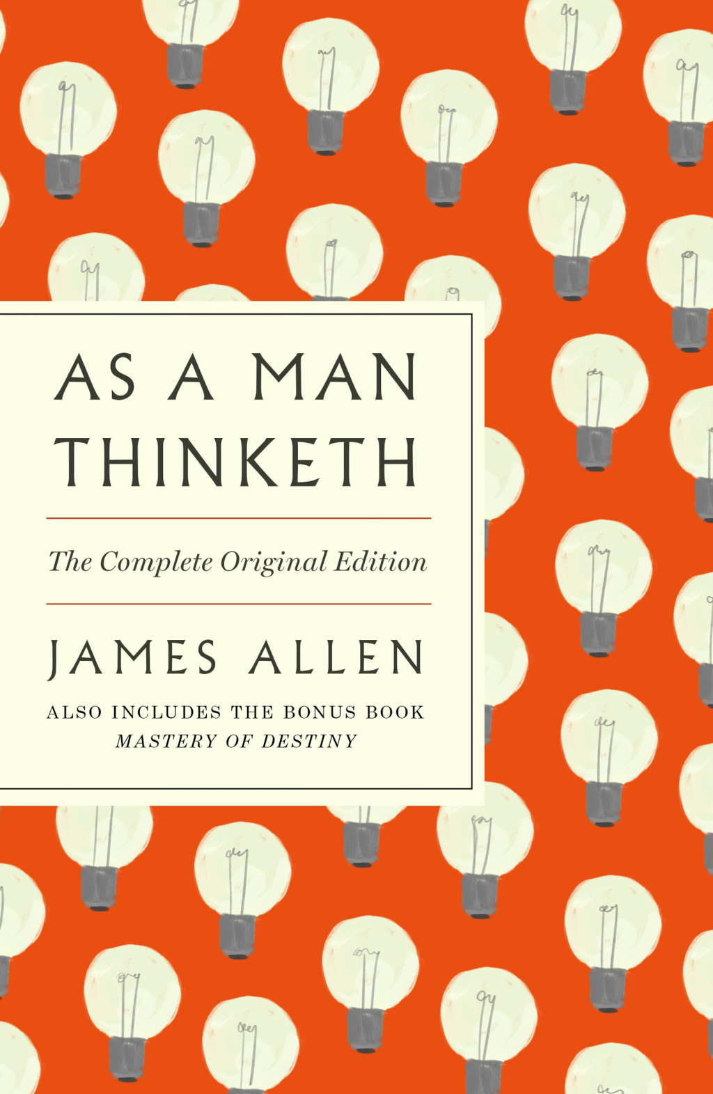 As a Man Thinketh: The Complete Original Edition and Master of Destiny A GPS Guide to Life - (PDF/EPUB Version)