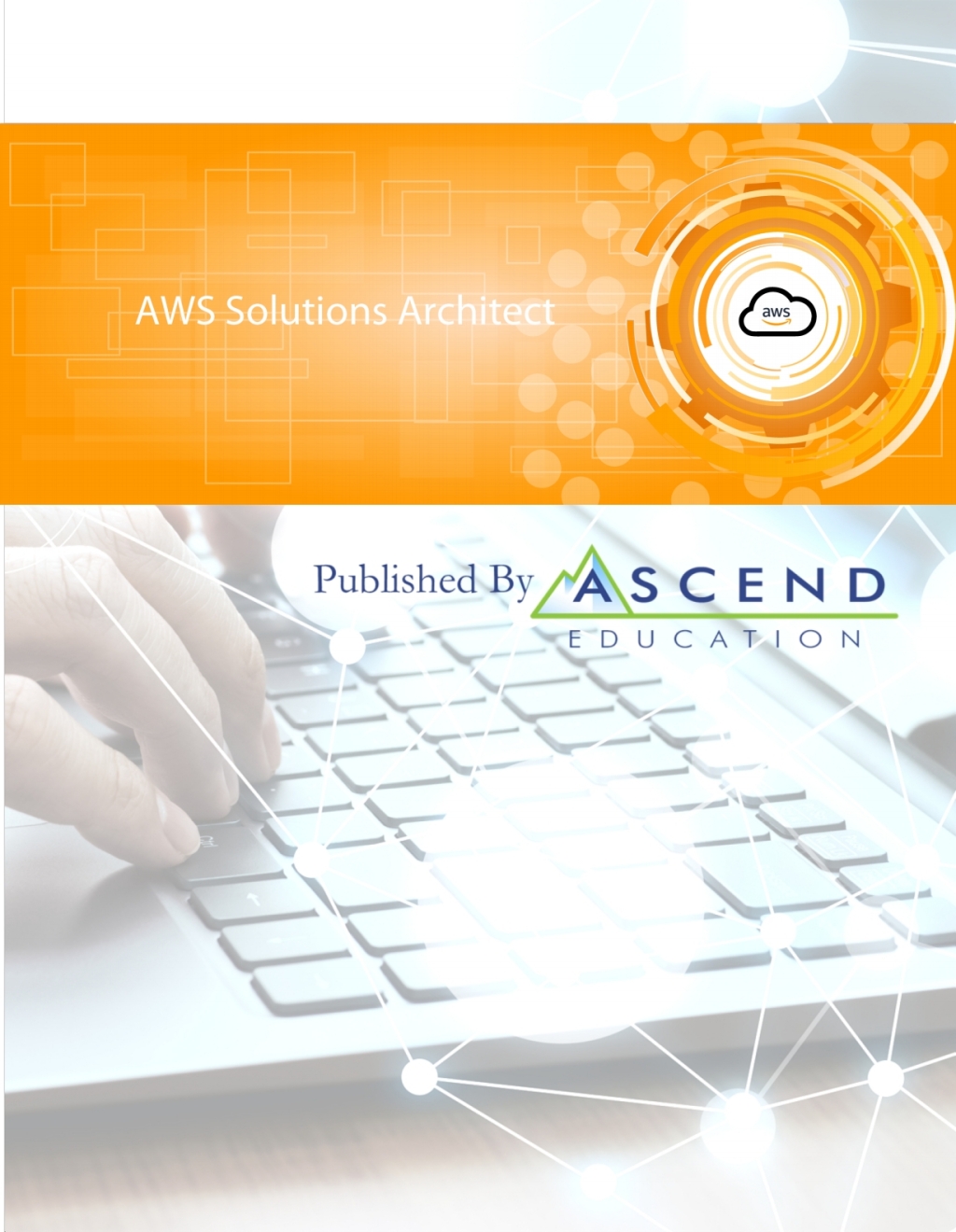 Ascend Training Series: AWS Associate Solutions Architect 1st Edition â€“ PDF/EPUB Version Downloadable
