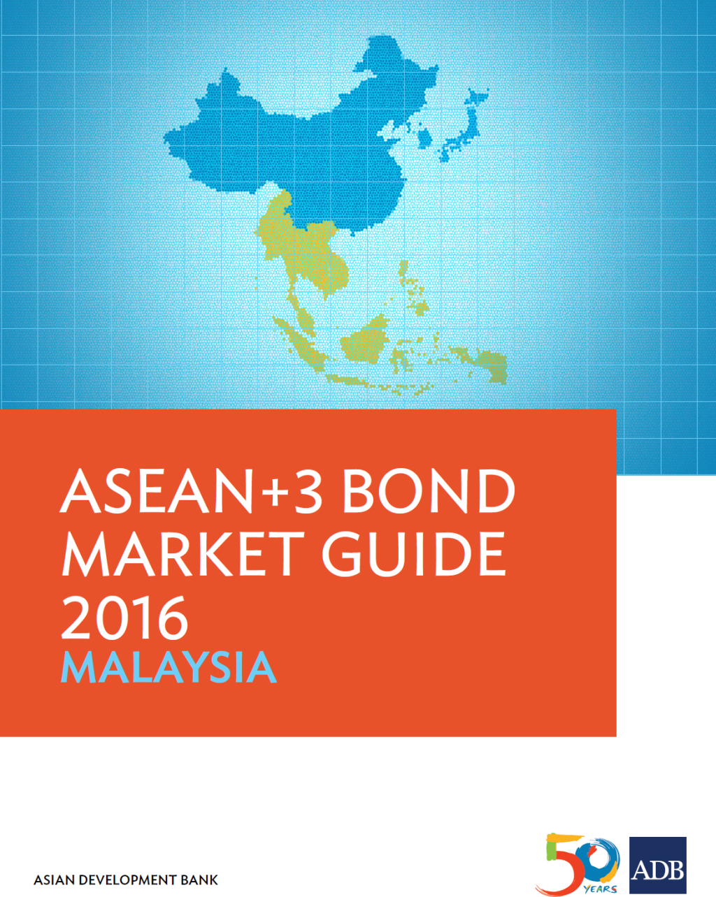 ASEAN 3 Bond Market Guide 2016 Malaysia - (PDF/EPUB Version)