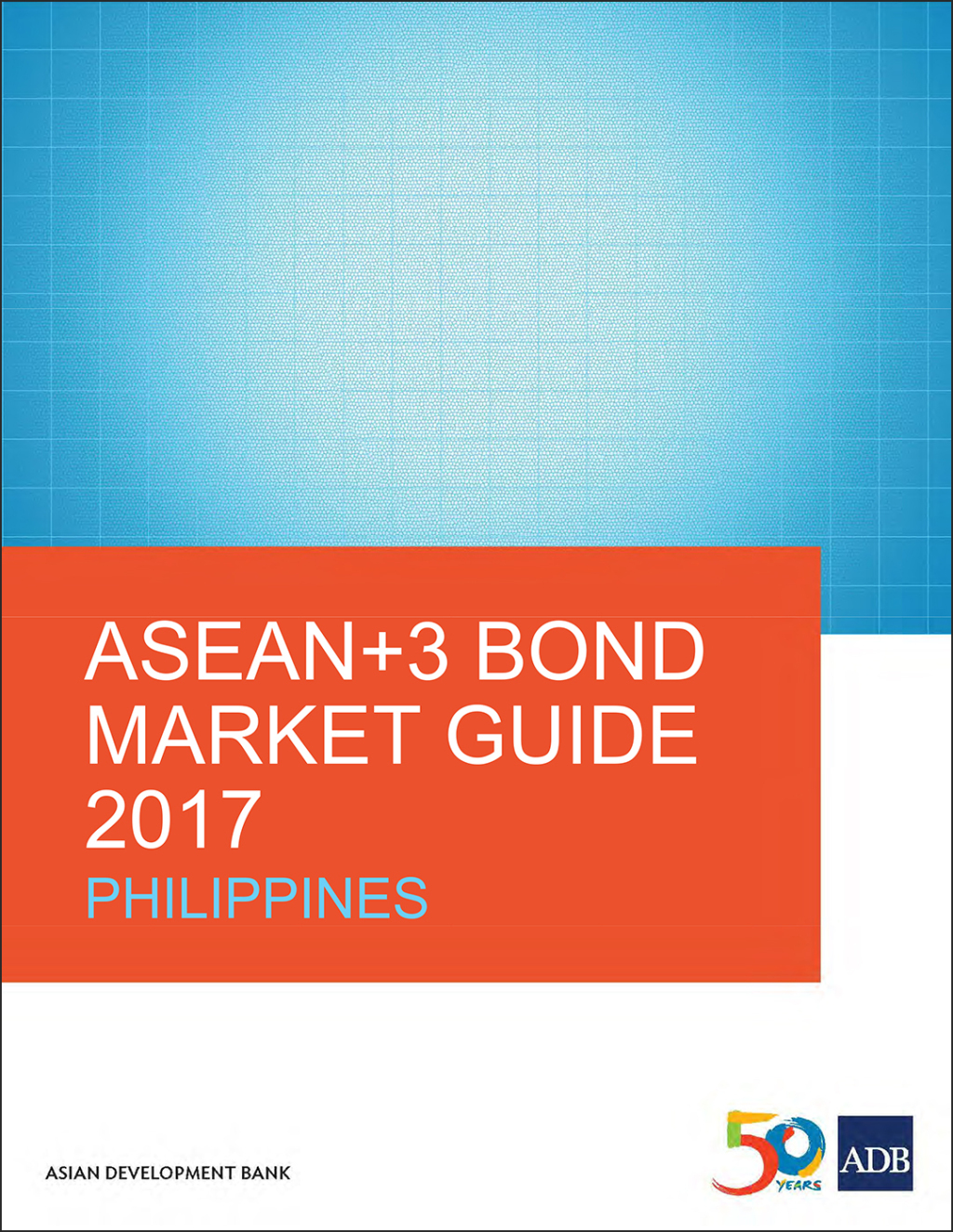 ASEAN 3 Bond Market Guide 2017 Philippines - (PDF/EPUB Version)