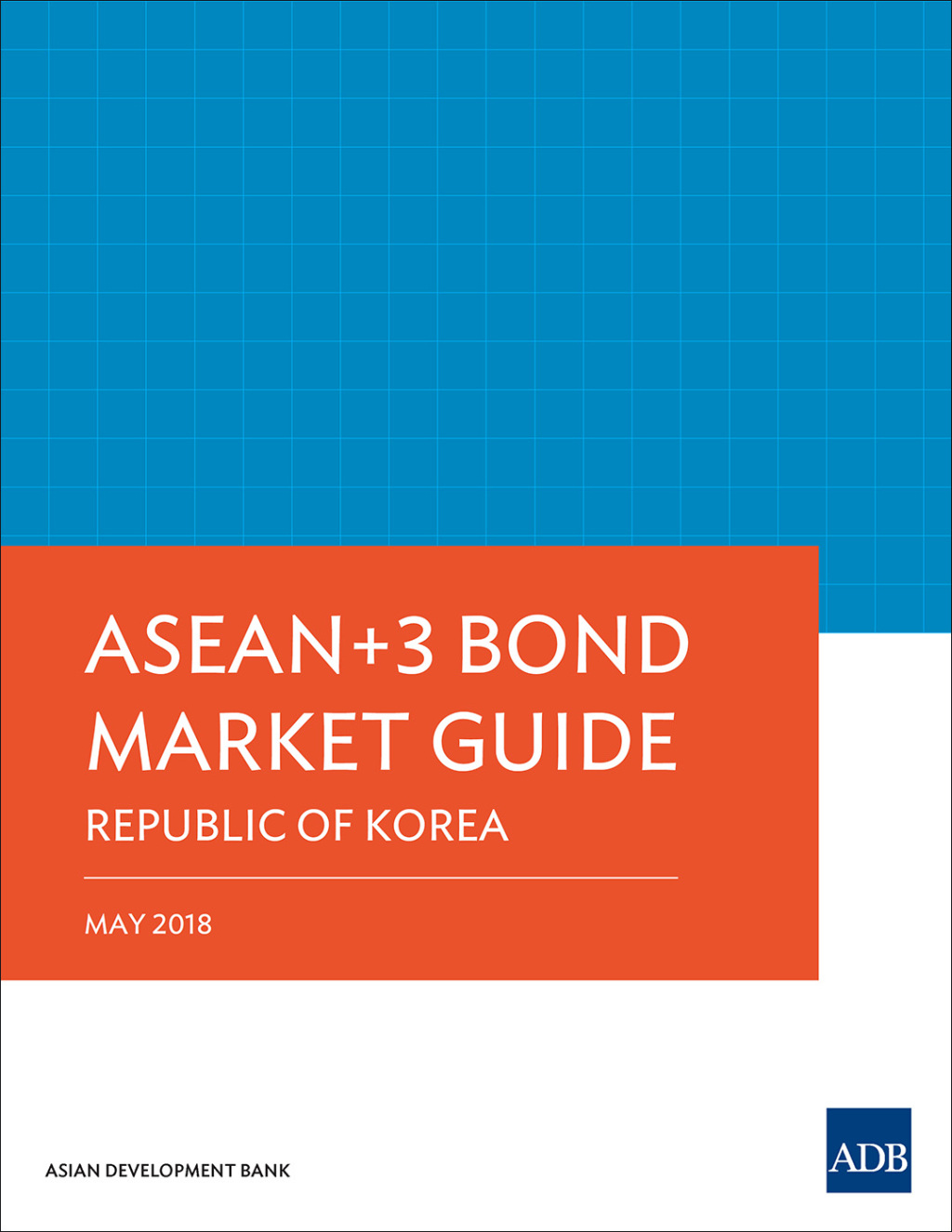 ASEAN 3 Bond Market Guide Republic of Korea - (PDF/EPUB Version)