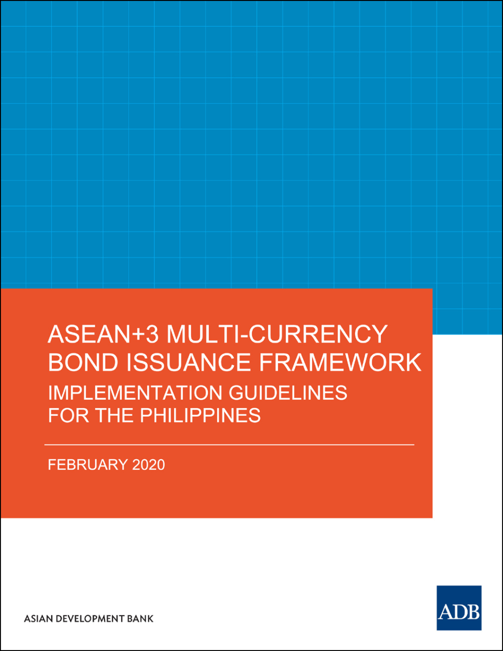 ASEAN 3 Multi-Currency Bond Issuance Framework Implementation Guidelines for the Philippines - (PDF/EPUB Version)