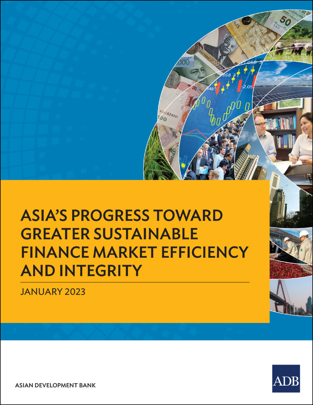 Asiaâ€™s Progress toward Greater Sustainable Finance Market Efficiency and Integrity - (PDF/EPUB Version)